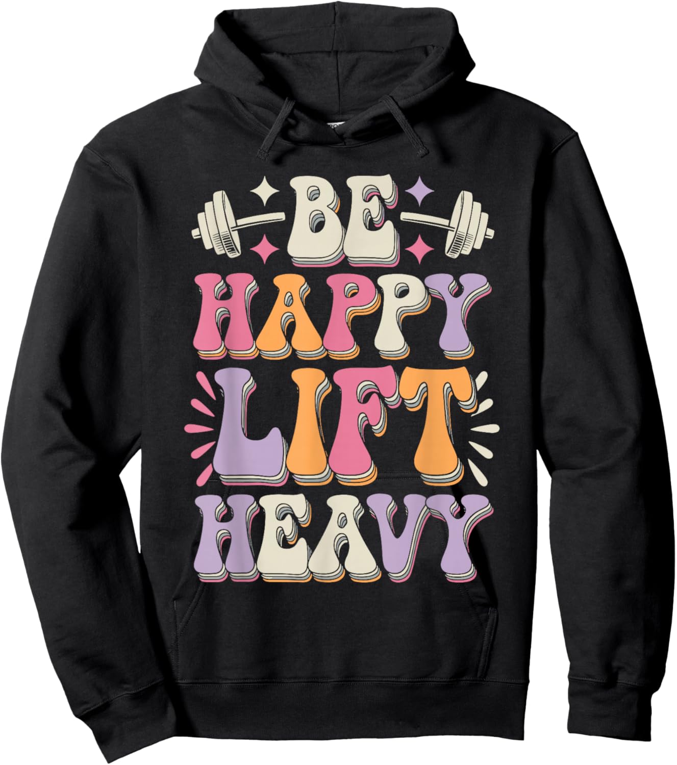 Be Happy Lift Heavy Bodybuilding Gym Motivation Groovy Retro Hoodie - Hoodie | Black