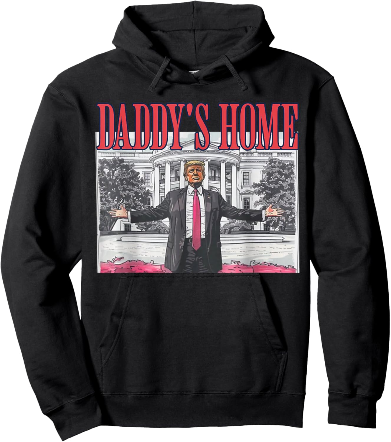 Trump Daddy's Home Trump Pink Hoodie - Hoodie | Black