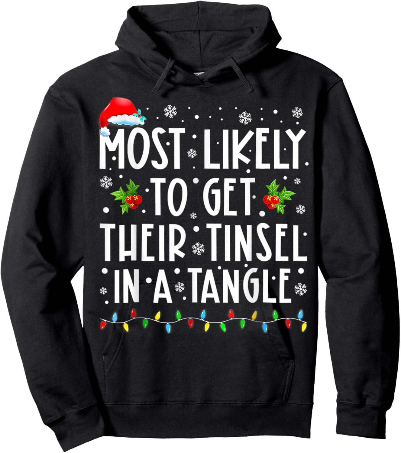 Most Likely To Get Their Tinsel In A Tangle Family Christmas Hoodie - Hoodie | Black