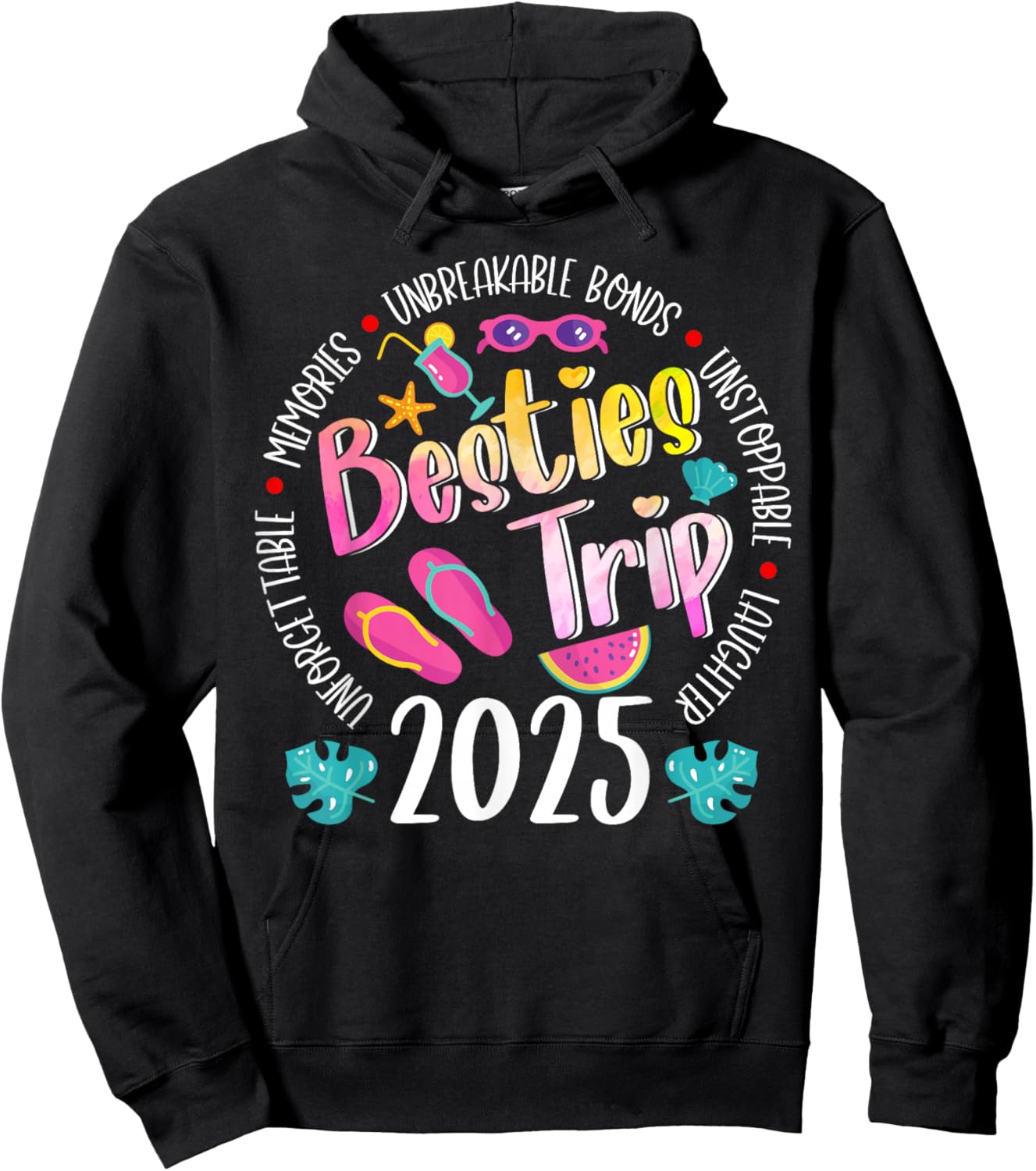 Besties Trip 2025 Unbreakable Making Memories Girls Trip Hoodie - Hoodie | Black