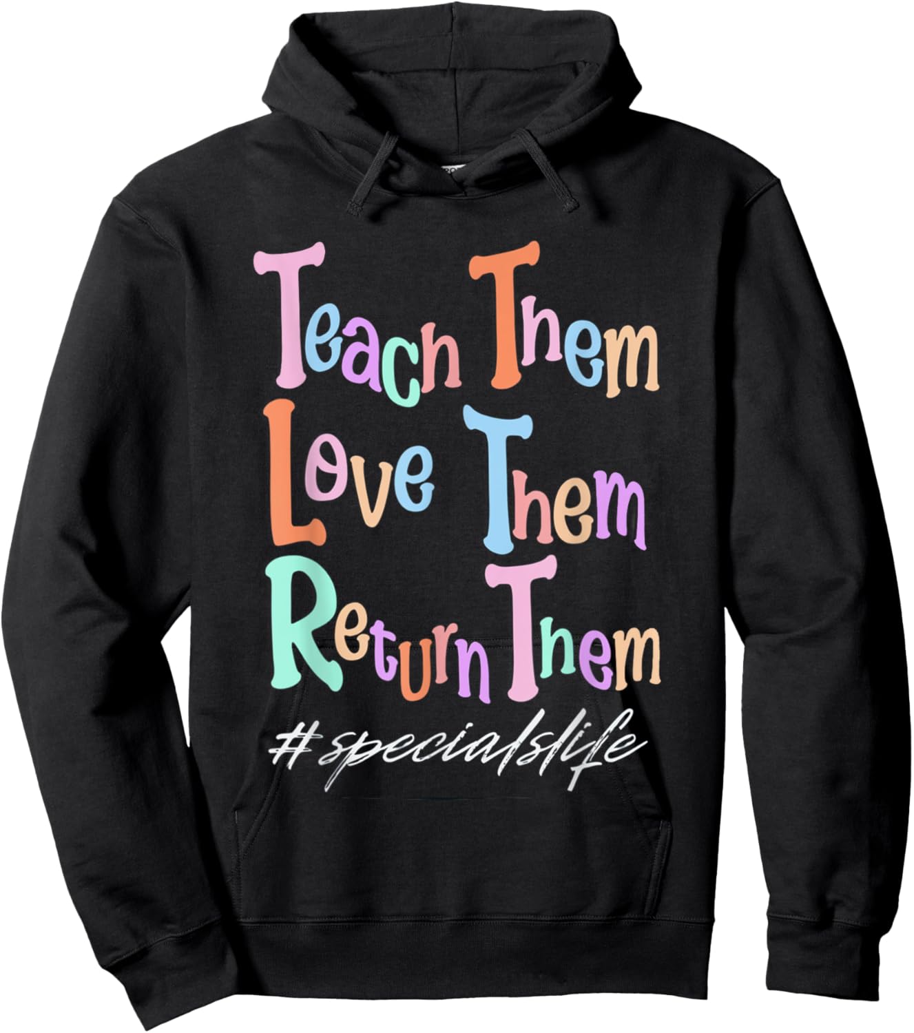 Women Teach Them Love Them Return Them Specials Teacher Life Hoodie - Hoodie | Black
