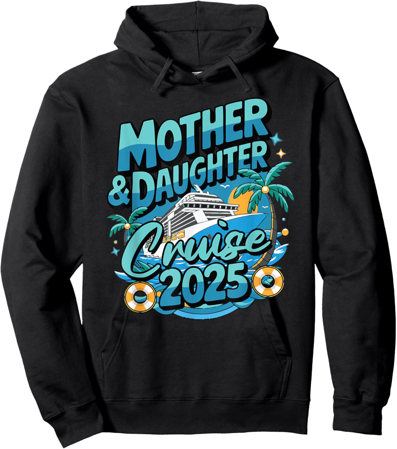 Cruise Squad Friend Family Matching Group Reunion 2025 Mother & Daughter 1st Girls Trip Cruising Vacation Hoodie - Hoodie | Black