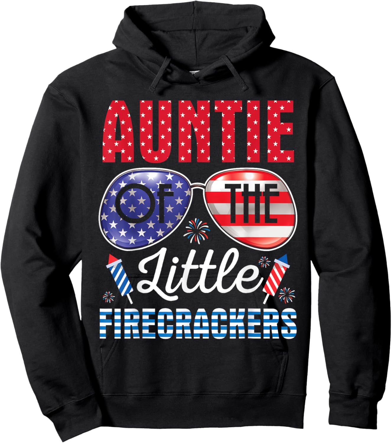 Fireworks US Flag Auntie Of The Little Firecrackers 4TH July Hoodie - Hoodie | Black