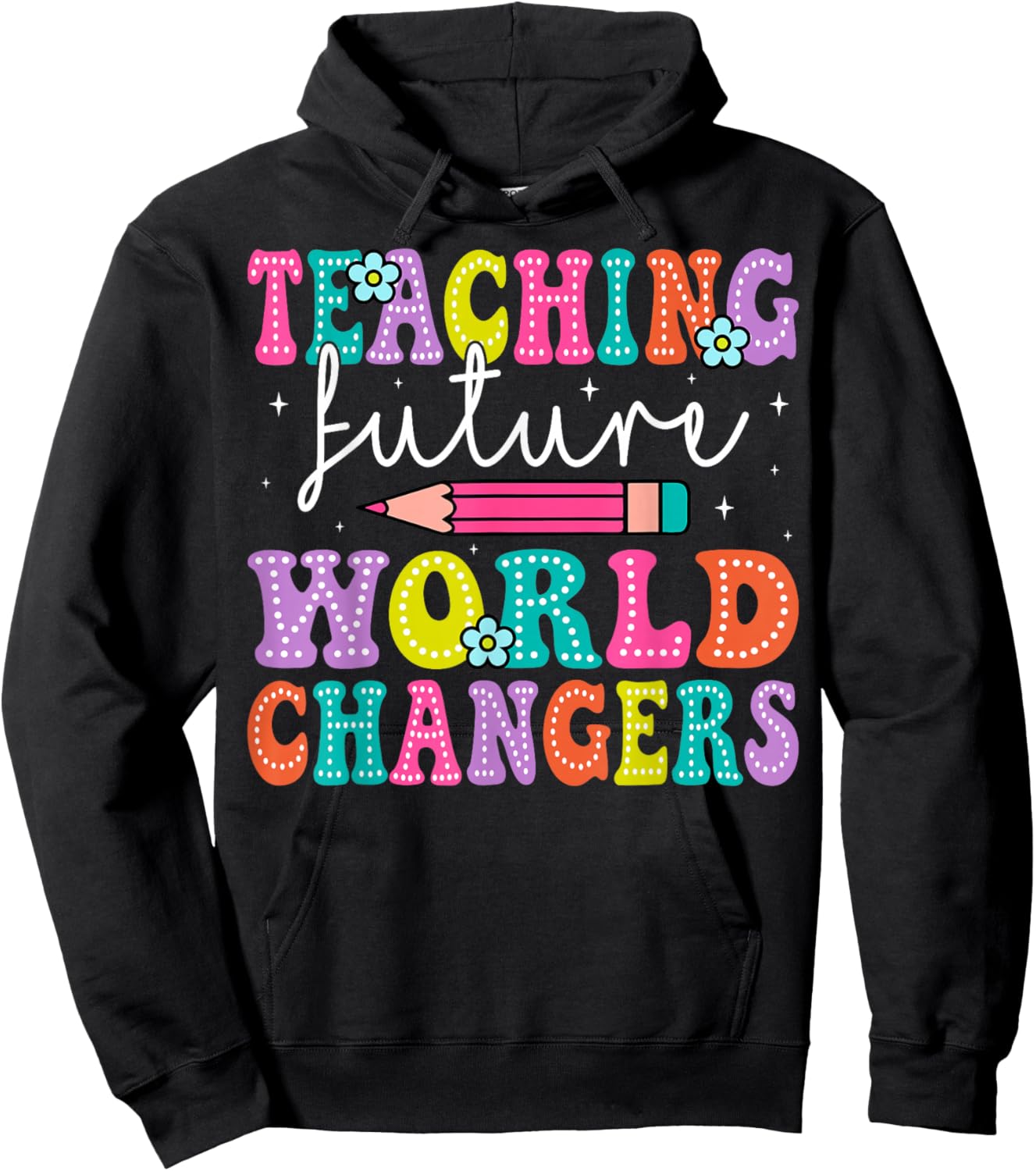 Teaching Future World Changers Teacher 100th Day Of School Hoodie - Hoodie | Black