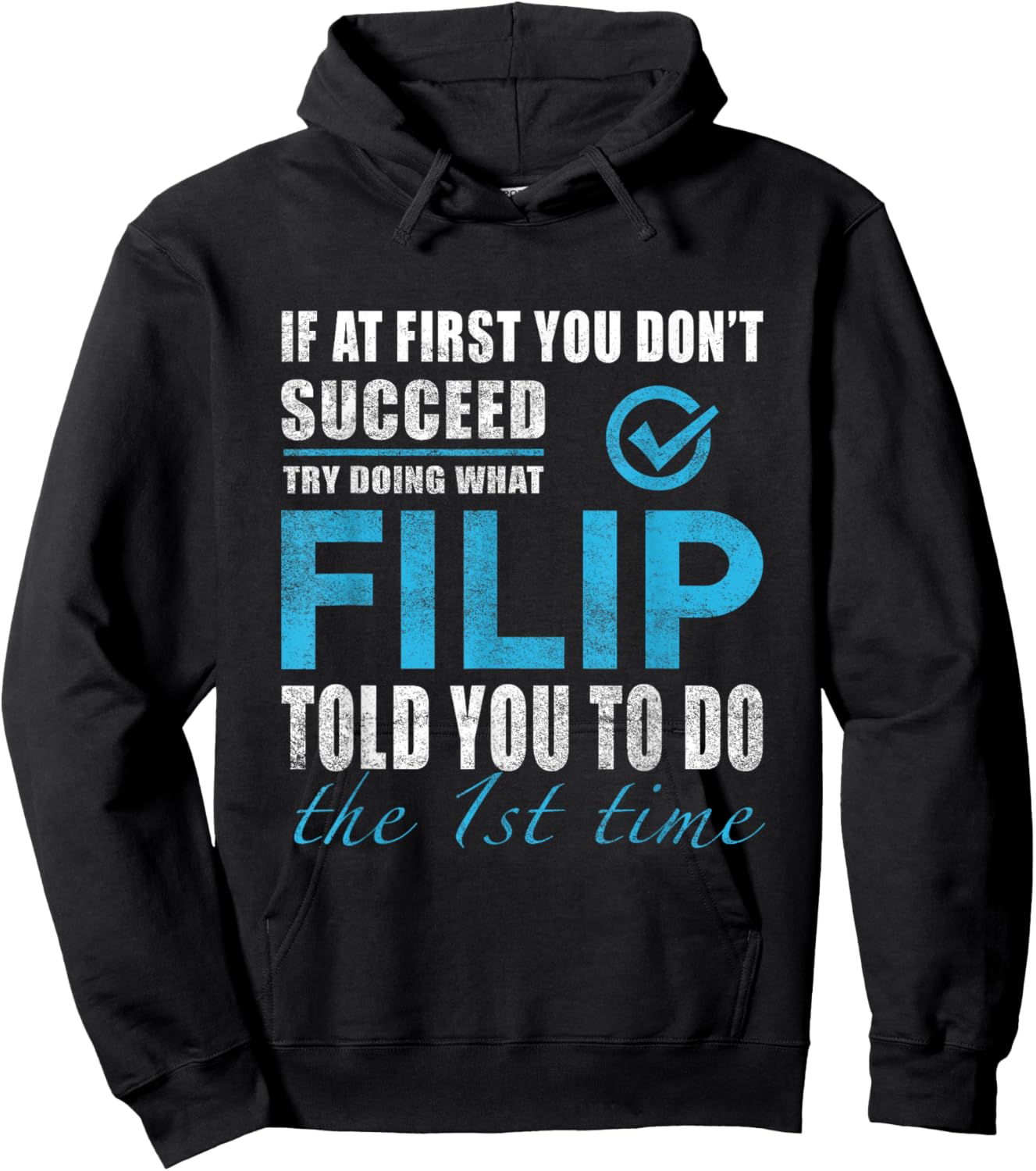 Filip Name - Try What Filip Told You To Do Hoodie - Hoodie | Black