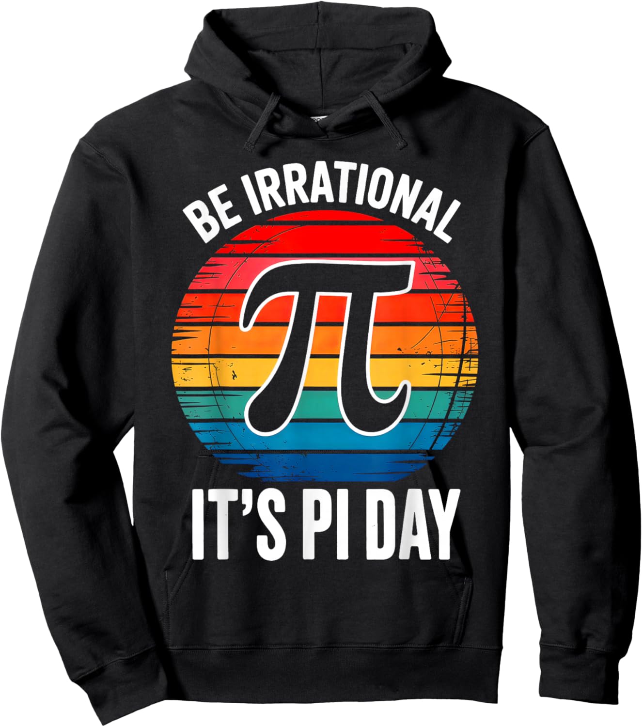 It's Pi Day Be Irrational Hoodie - Hoodie | Black