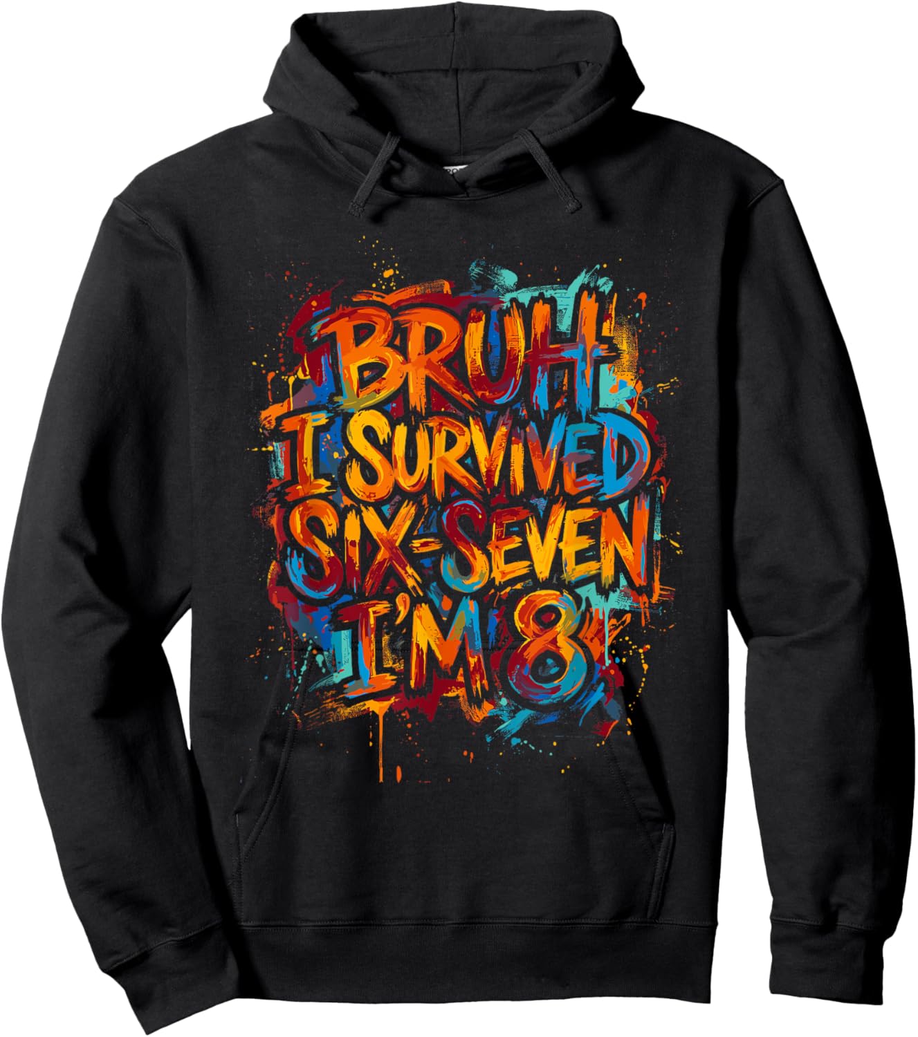 Bruh I Survived Six Seven I’m 8 Graffiti Style - Retro Art Hoodie - Hoodie | Black