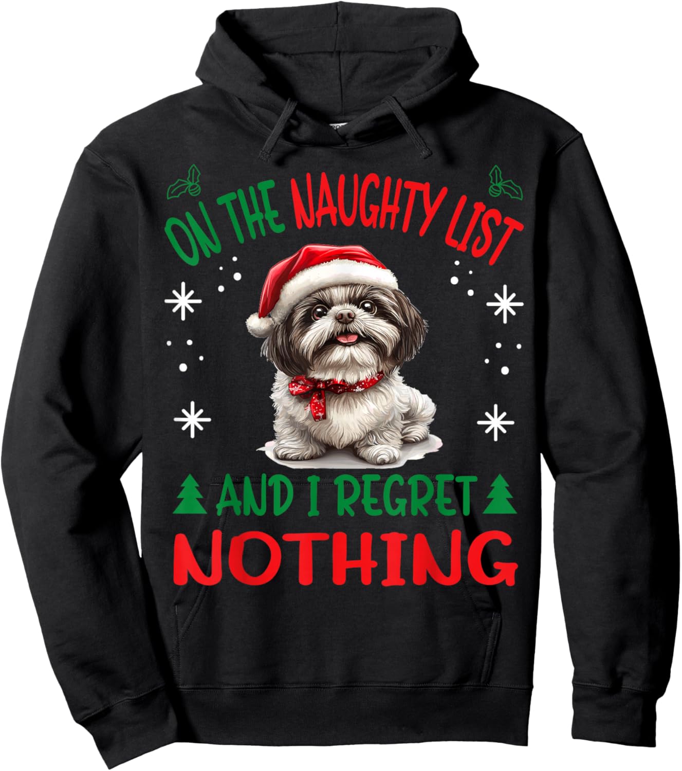 Cute Shih Tzu Dog Christmas On The Naughty List and I regret Hoodie - Hoodie | Black