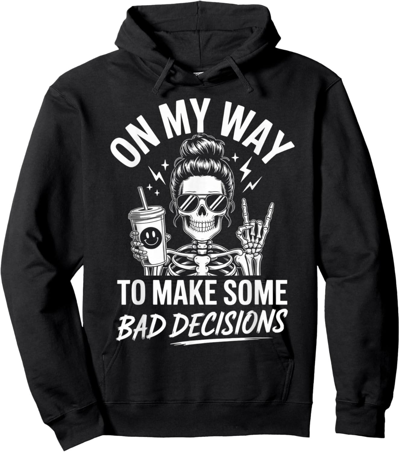 On My Way to Make Some Bad Decisions Skeleton Hoodie - Hoodie | Black