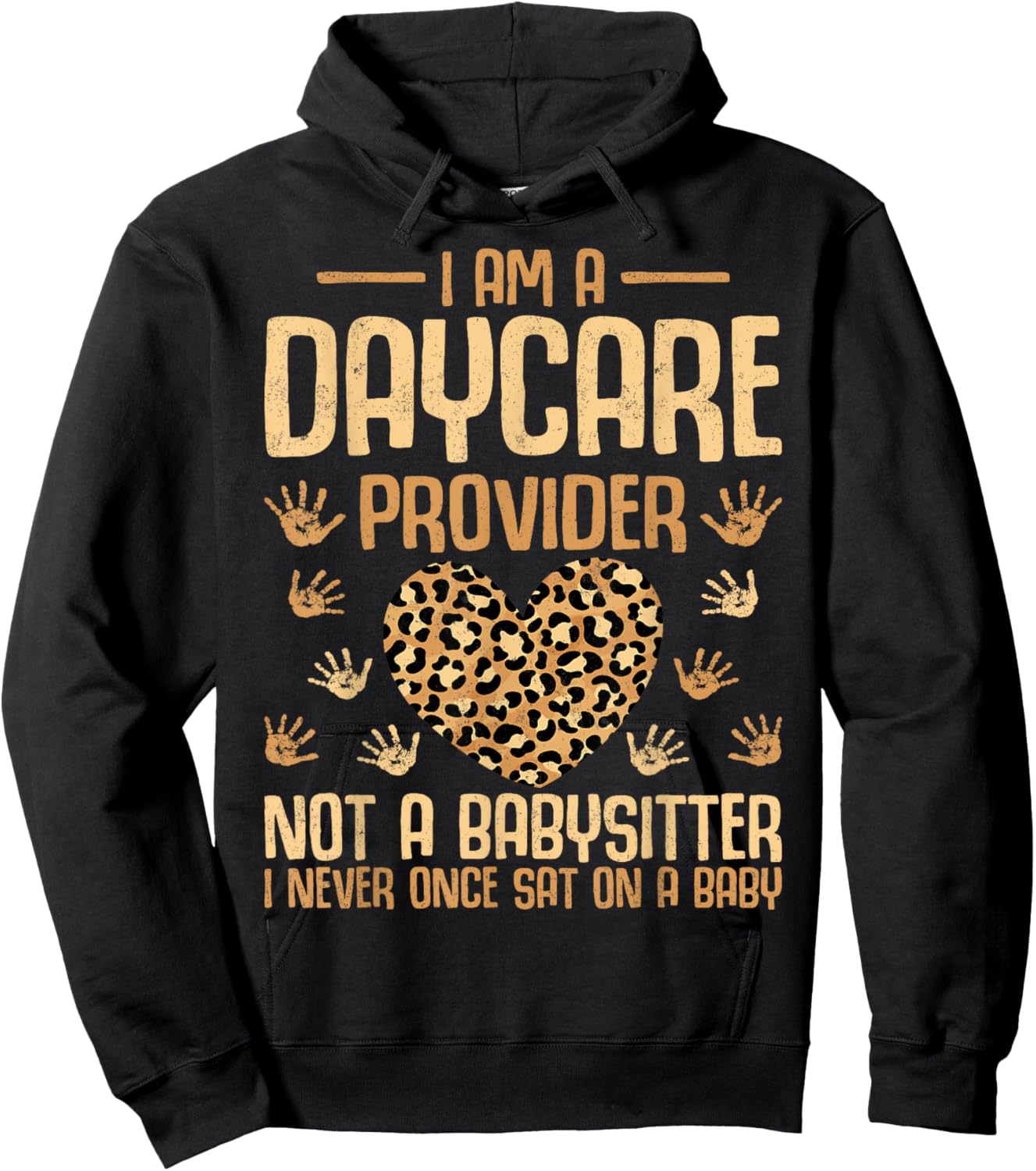 Leopard I'm a Daycare Provider Not a Babysitter Hoodie - Hoodie | Black