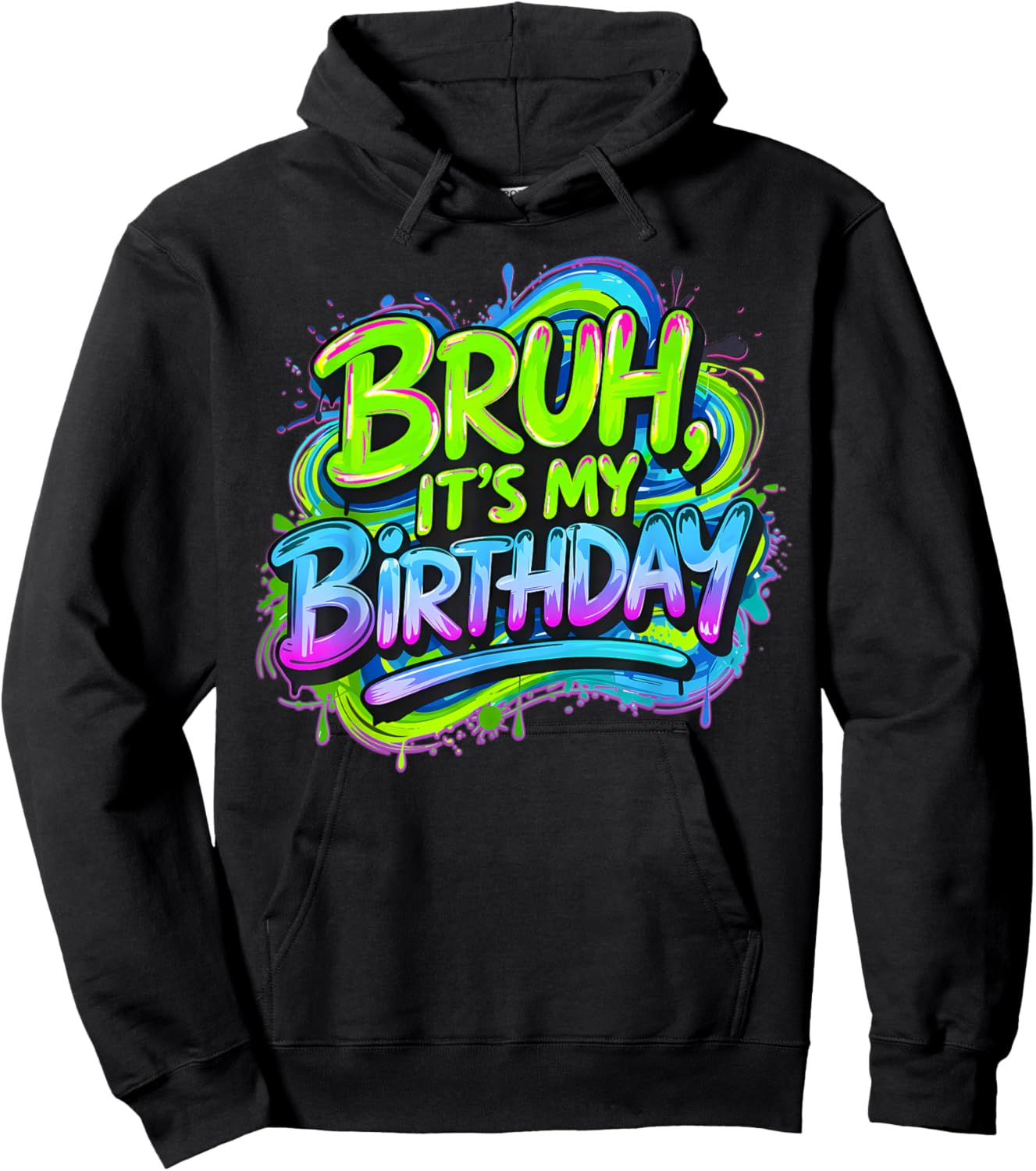 Bruh It's My Birthday Funny Gaming Birthday Boy Teen Meme Hoodie - Hoodie | Black