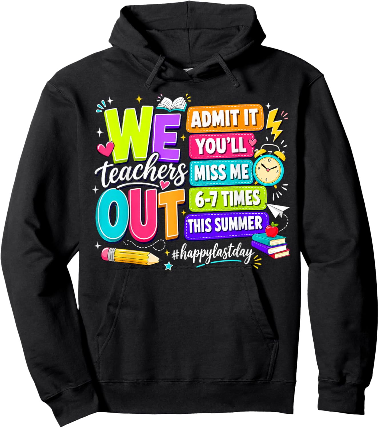 Bruh We Out Teachers Admit It You'll Miss Me 6 7 Times Hoodie - Hoodie | Black