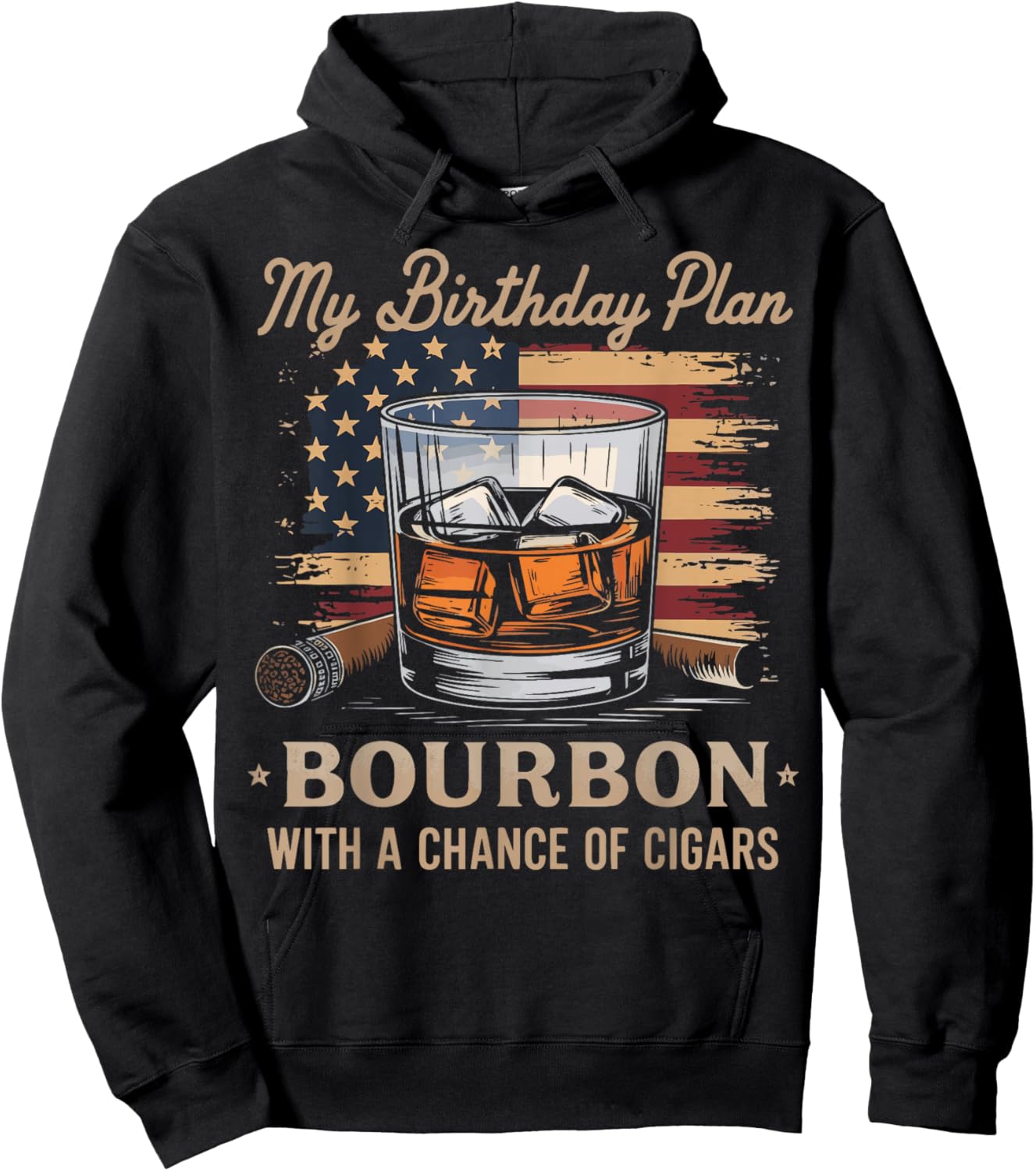 My Birthday Plan Bourbon With A Chance Of Cigars Hoodie - Hoodie | Black