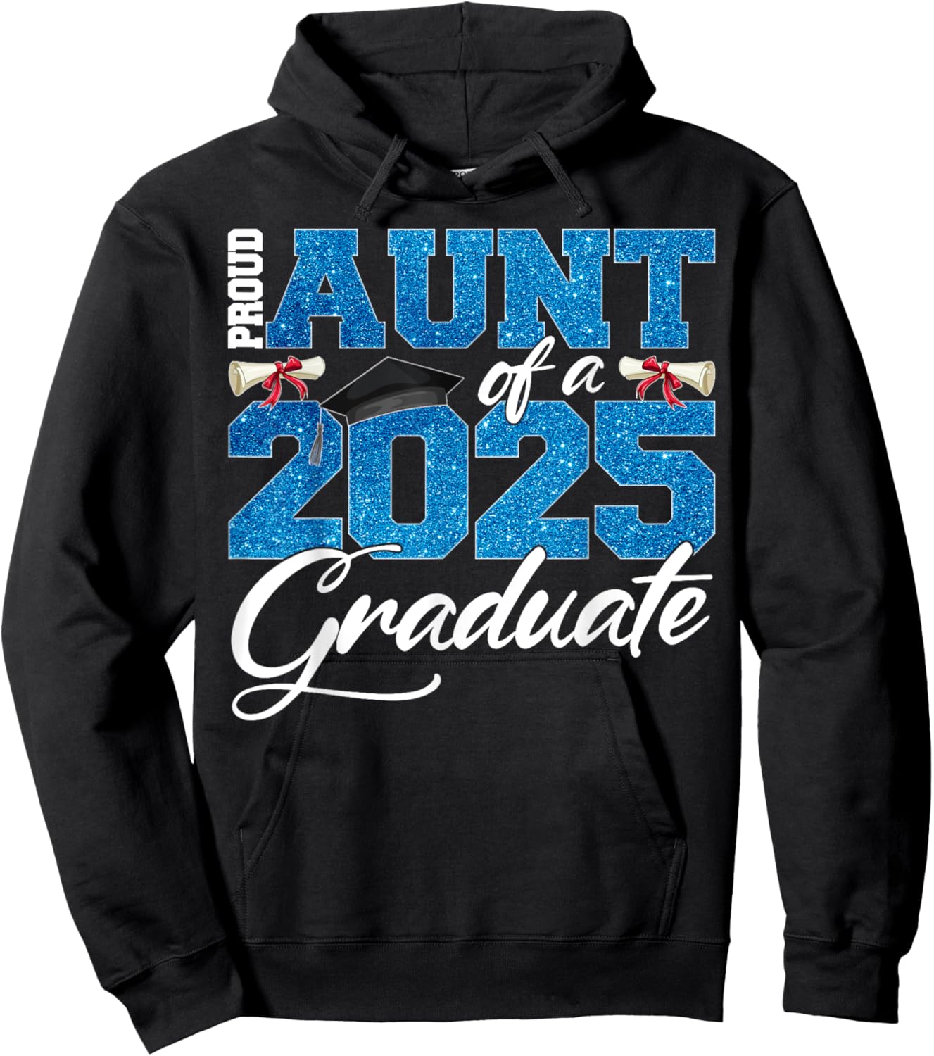 Proud Aunt Of A Class Of 2025 Senior Graduate Men Women Hoodie - Hoodie | Black