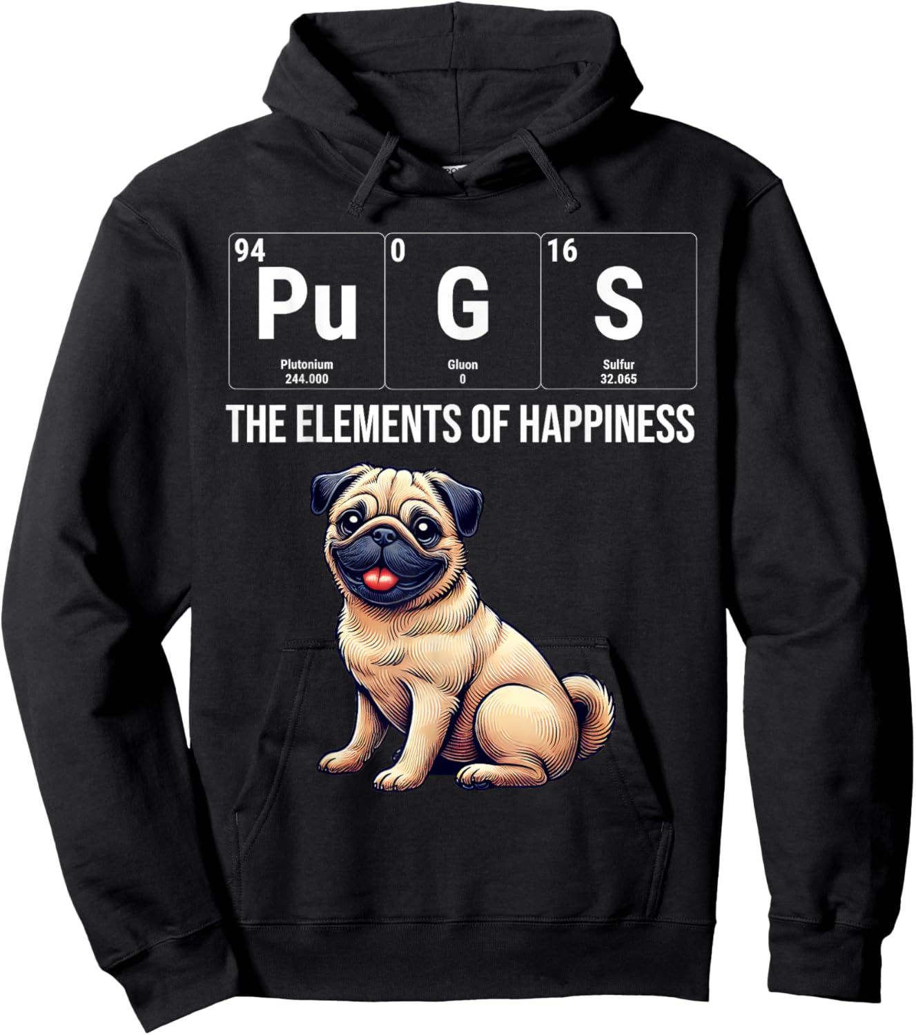 Pugs The Elements Of Happiness Periodic Table Chemistry Hoodie - Hoodie | Black