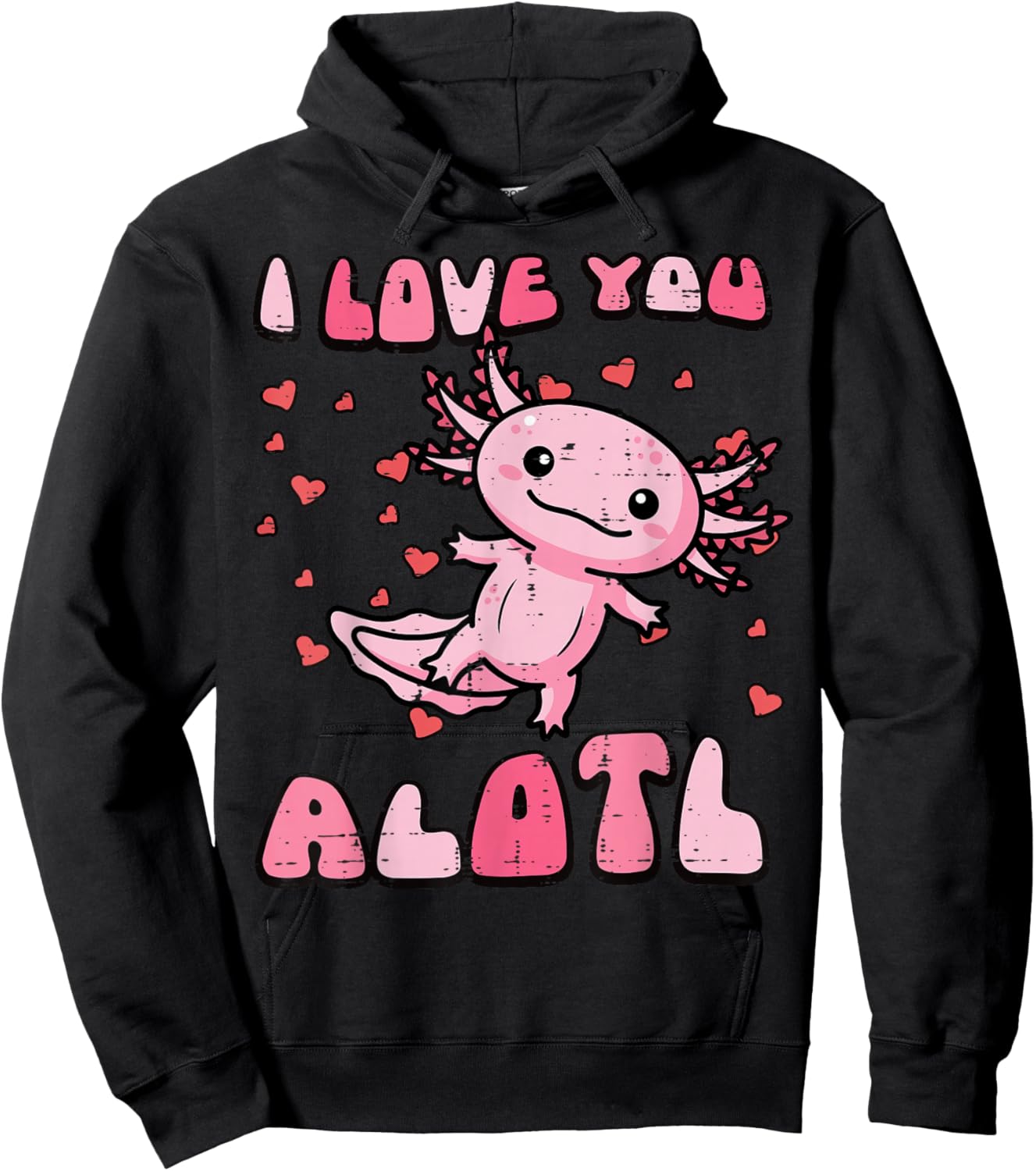 Valentines Day Axolotl I Love You Alotl Cute Women Kids Men Hoodie - Hoodie | Black