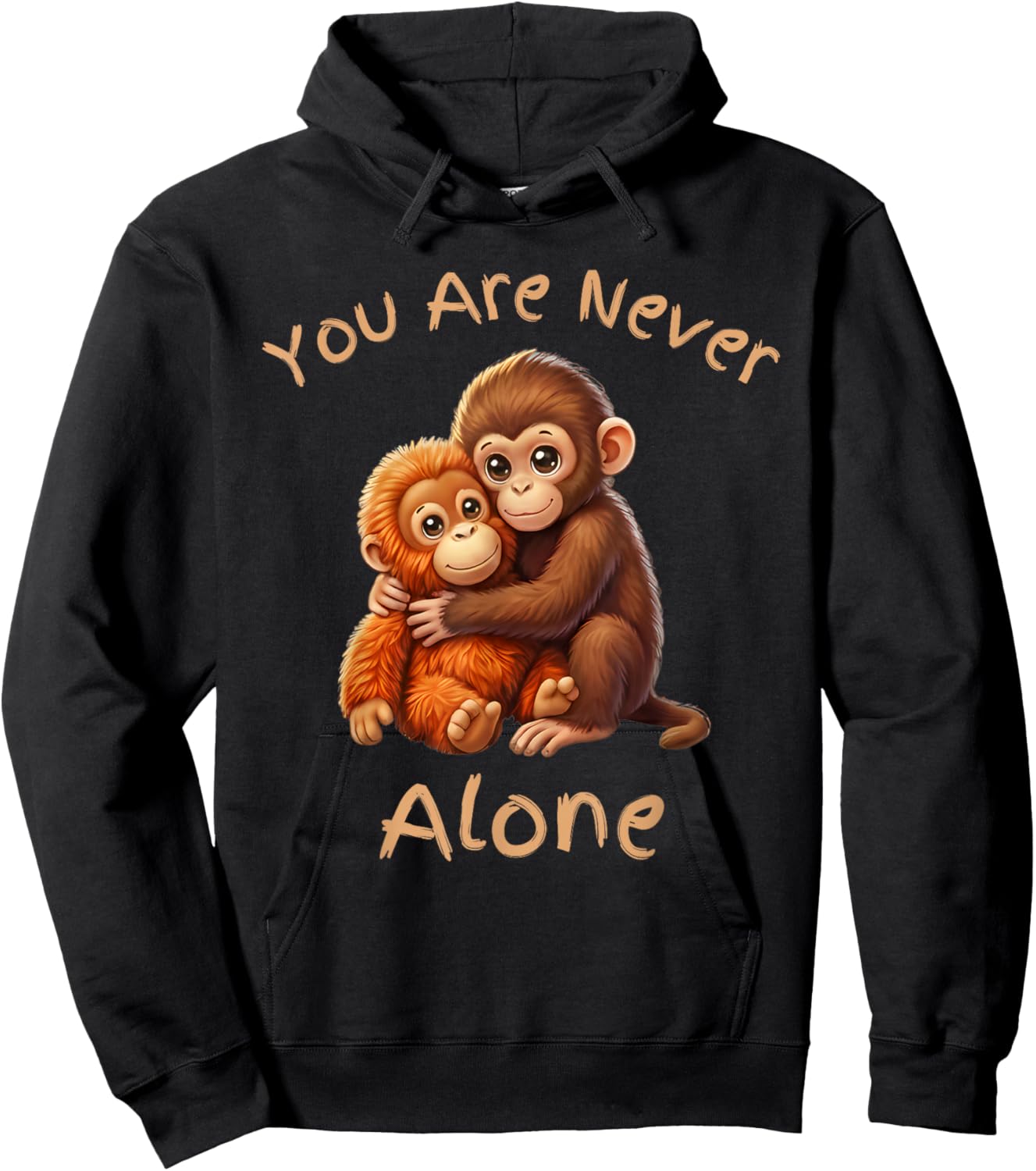 You are Never Alone Monkey Orangutan Hug Cute Friendship Hoodie - Hoodie | Black