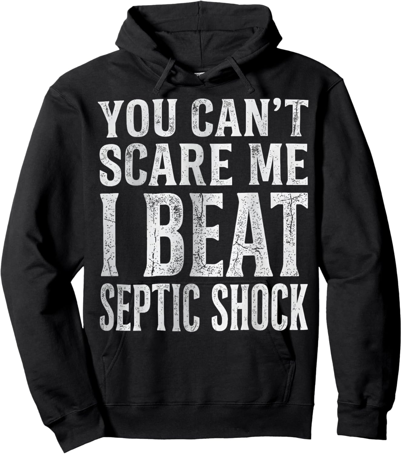 You Can't Scare Me I Beat Septic Shock Survivor Wellness Hoodie - Hoodie | Black