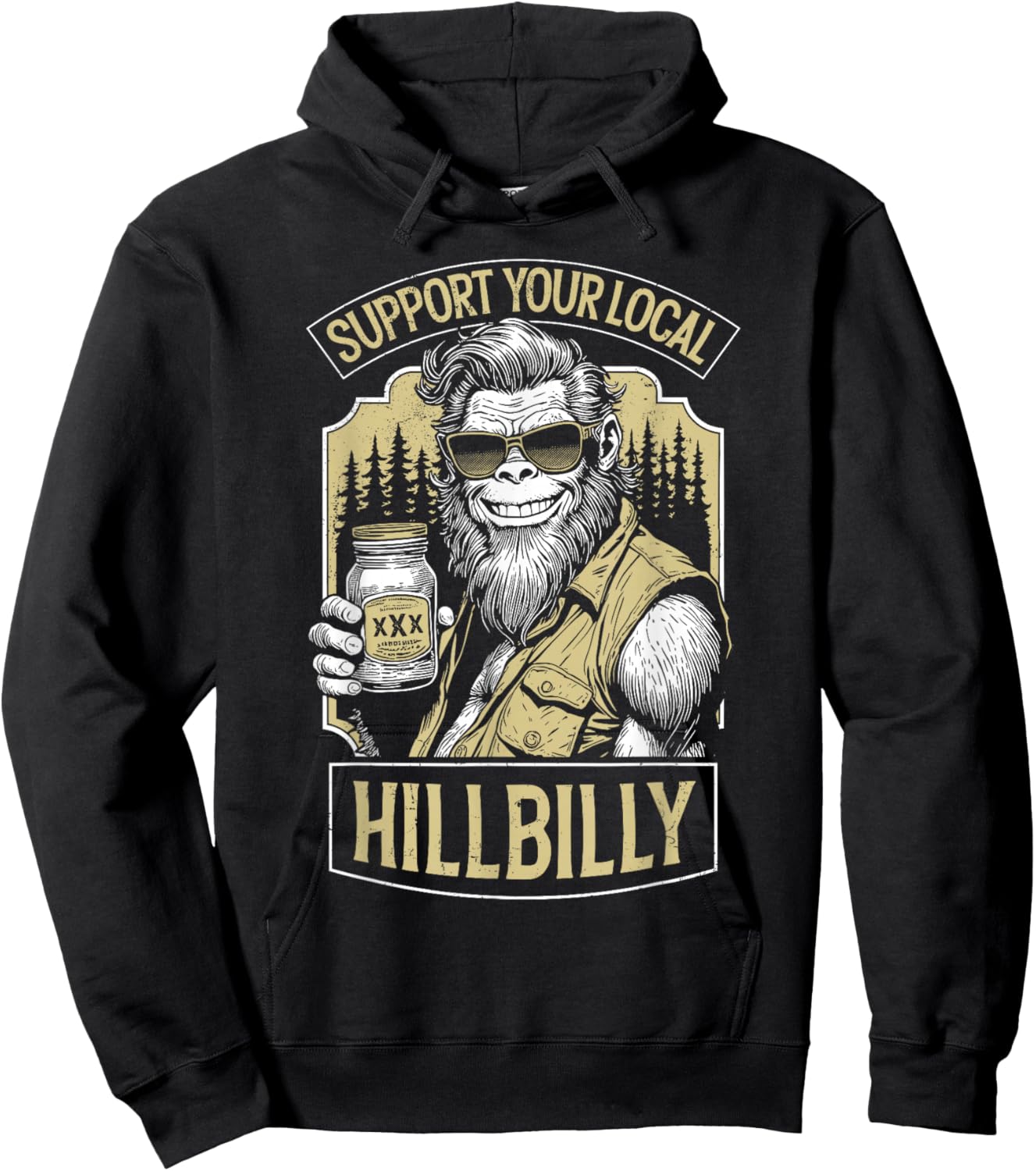 Support Your Local Hillbilly Moonshine Funny Bigfoot Redneck Hoodie - Hoodie | Black