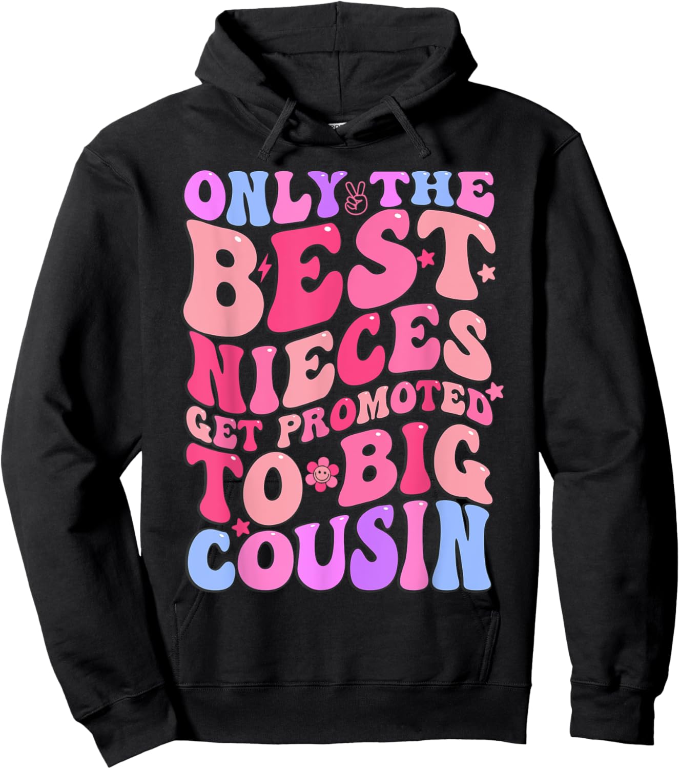 Only The Best Nieces Get Promoted To Big Cousin Cool Cousins Hoodie - Hoodie | Black