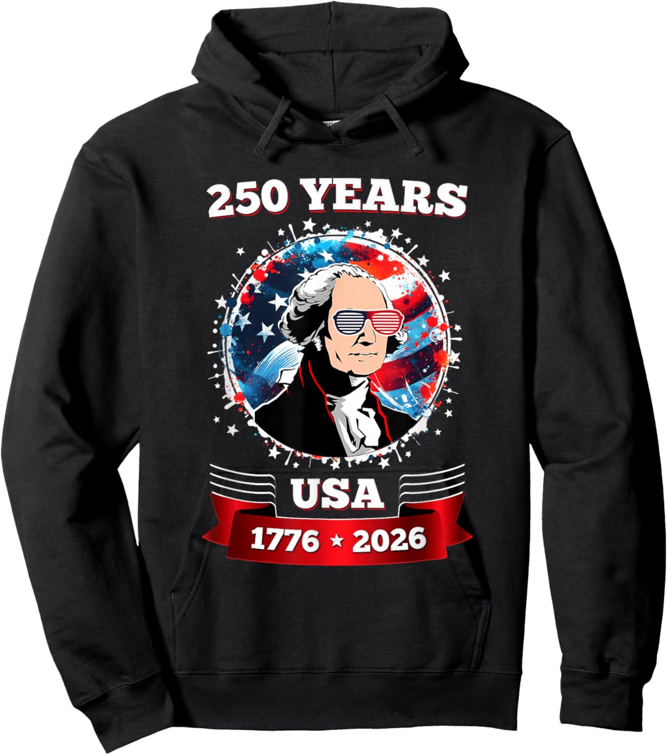 Funny 250th 4th of July 2026 250 Anniversary USA Patriotic Hoodie - Hoodie | Black