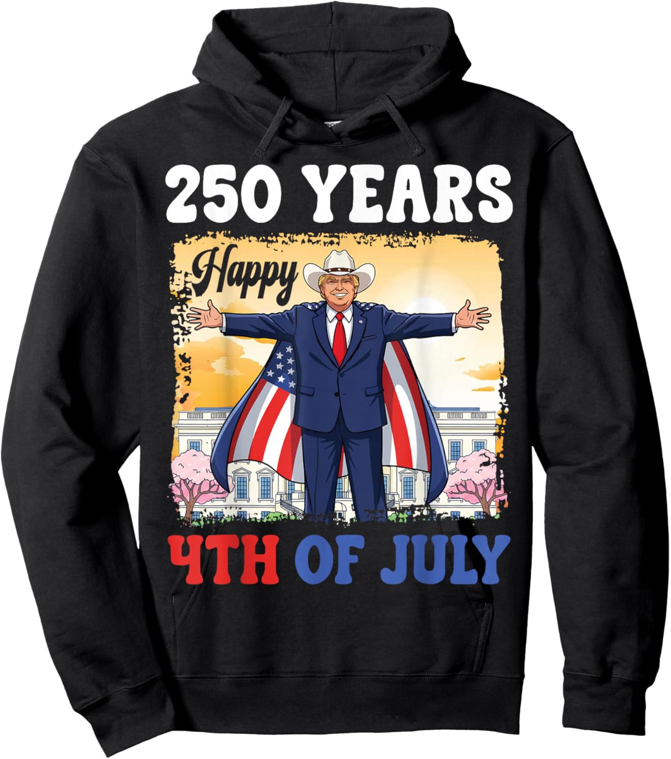 Trump Cowboy Hat 250 Yrs Happy 4th of July America 2026 Hoodie - Hoodie | Black