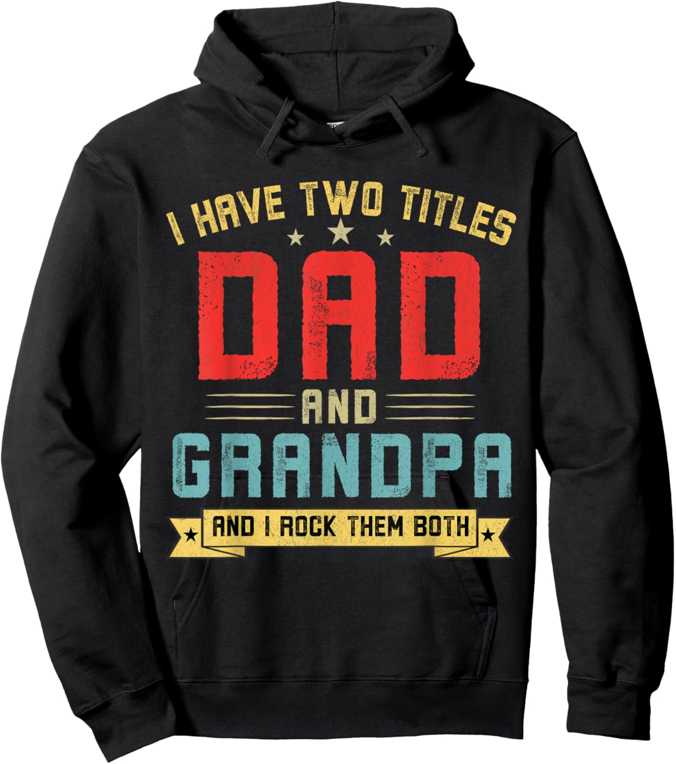 I Have Two Titles Dad And Grandpa Funny Grandpa Father's Day Hoodie - Hoodie | Black
