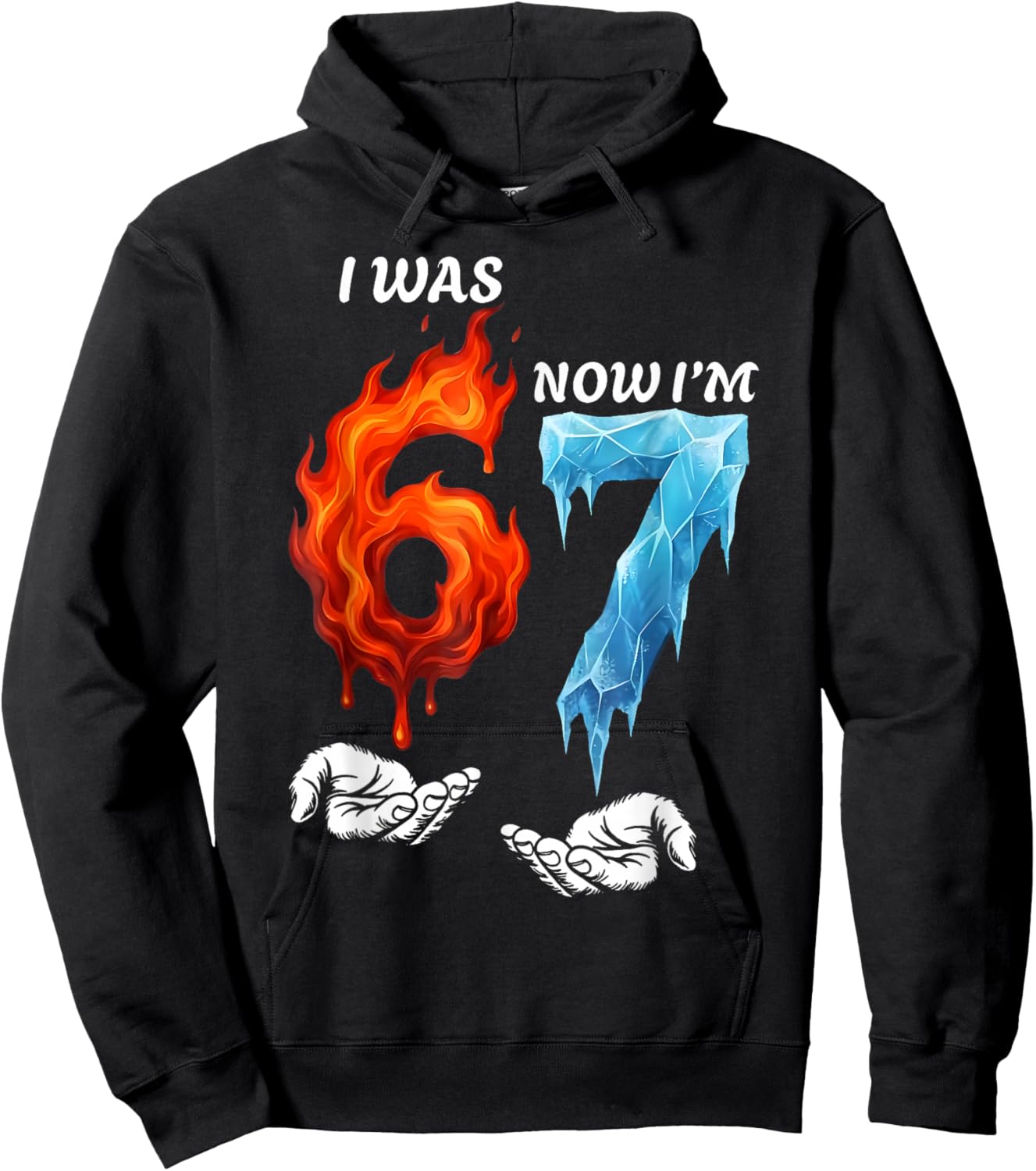 I was 6 Now I'm 7 Funny 6 7 Birthday Boys Girls 67 Birthday Hoodie - Hoodie | Black