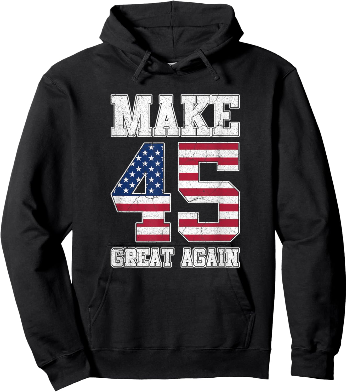 Make 45 Great Again 45th Birthday Patriotic 4th of July Hoodie - Hoodie | Black