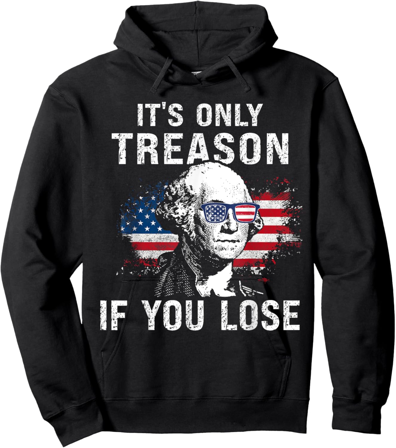 Funny It's Only Treason If You Lose George Washington Nerd Hoodie - Hoodie | Black