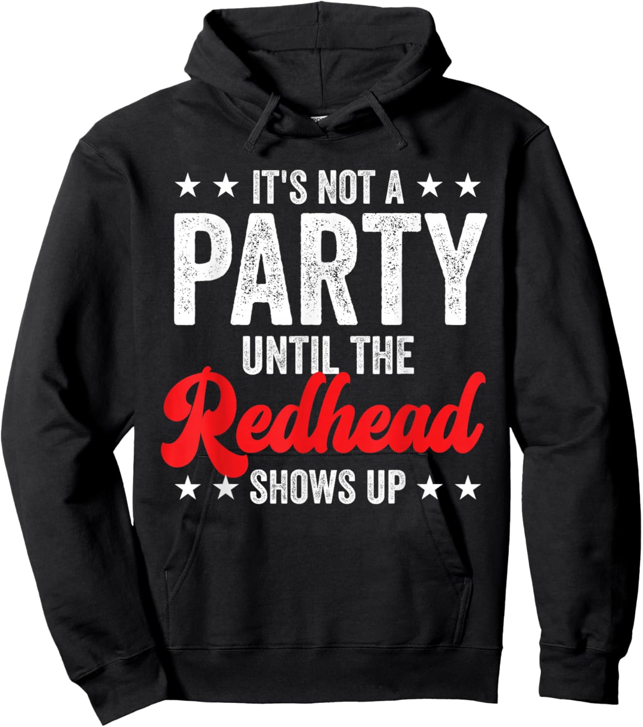 Funny Ginger It's Not A Party Until The Redhead Shows Up Hoodie - Hoodie | Black