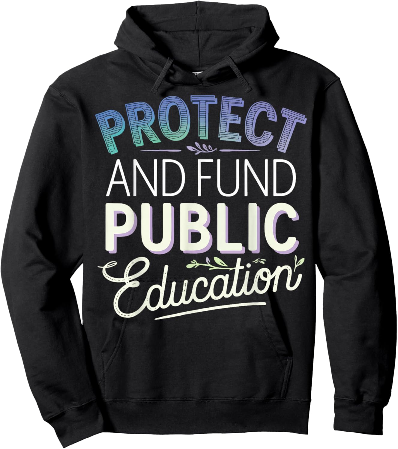 Protect And Fund Public Education Hoodie - Hoodie | Black