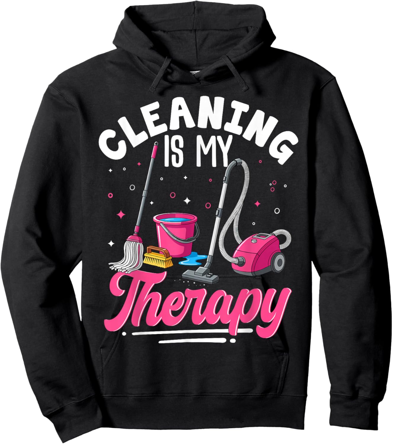 Cleaning is My Therapy Funny Housekeeping Cleaning Lady Hoodie - Hoodie | Black