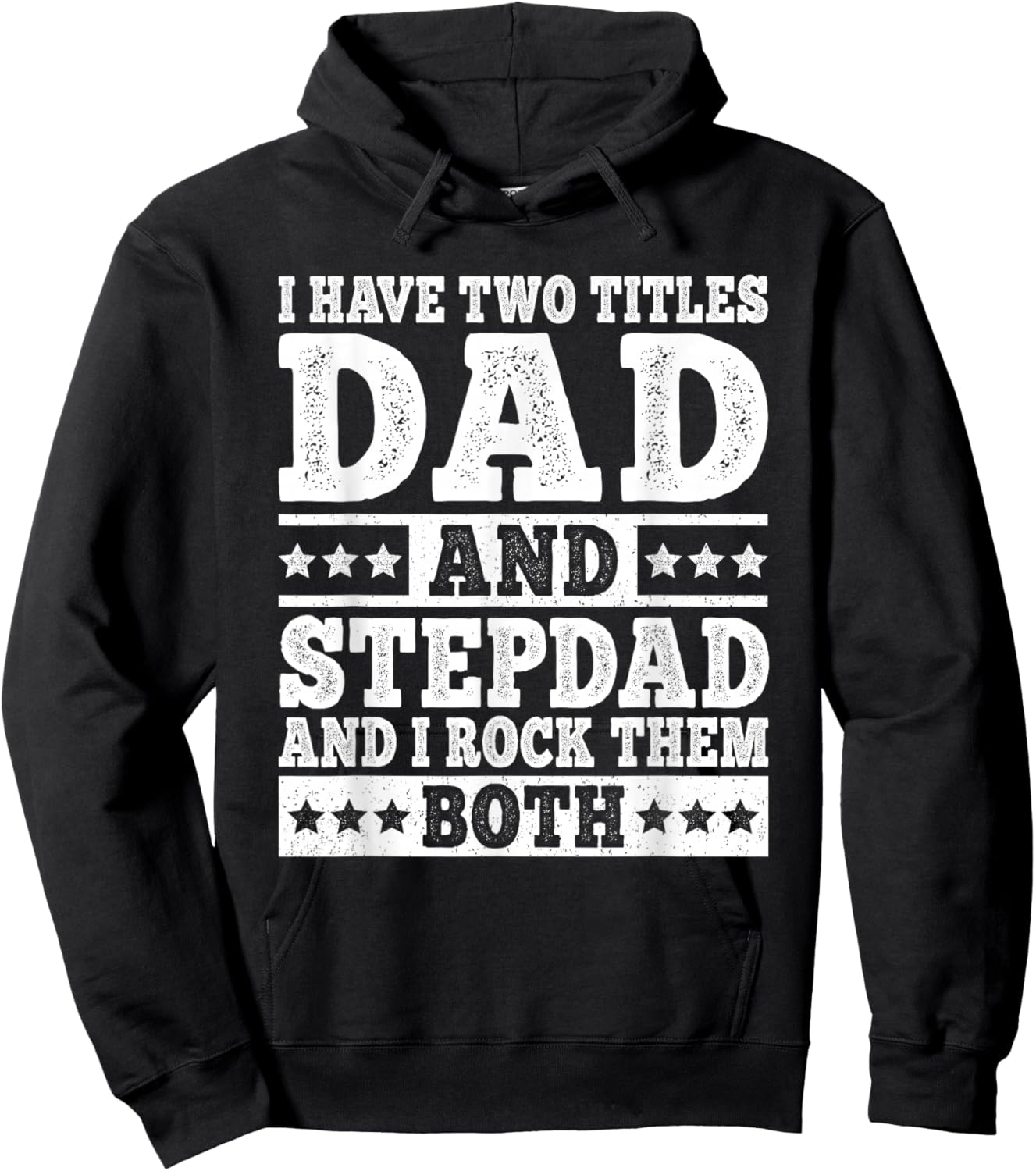I Have Two Titles Dad And Stepdad Funny Stepfather Step Dad Hoodie - Hoodie | Black
