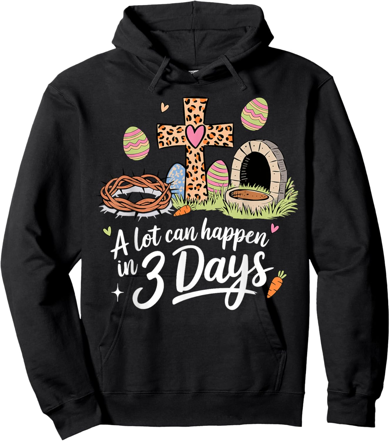 A Lot Can Happen In 3 Days Happy Easter Christian Religious Hoodie - Hoodie | Black