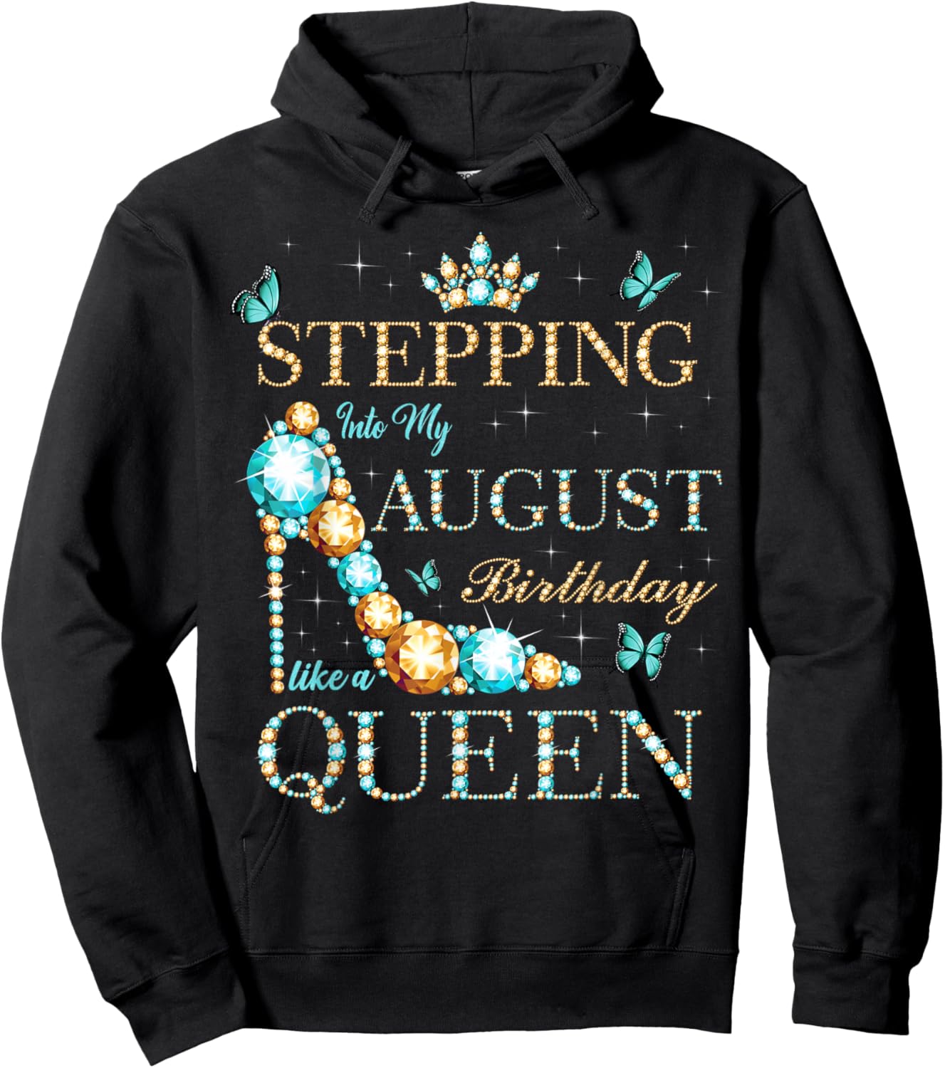 Stepping Into My August Birthday Like A Queen Hoodie - Hoodie | Black