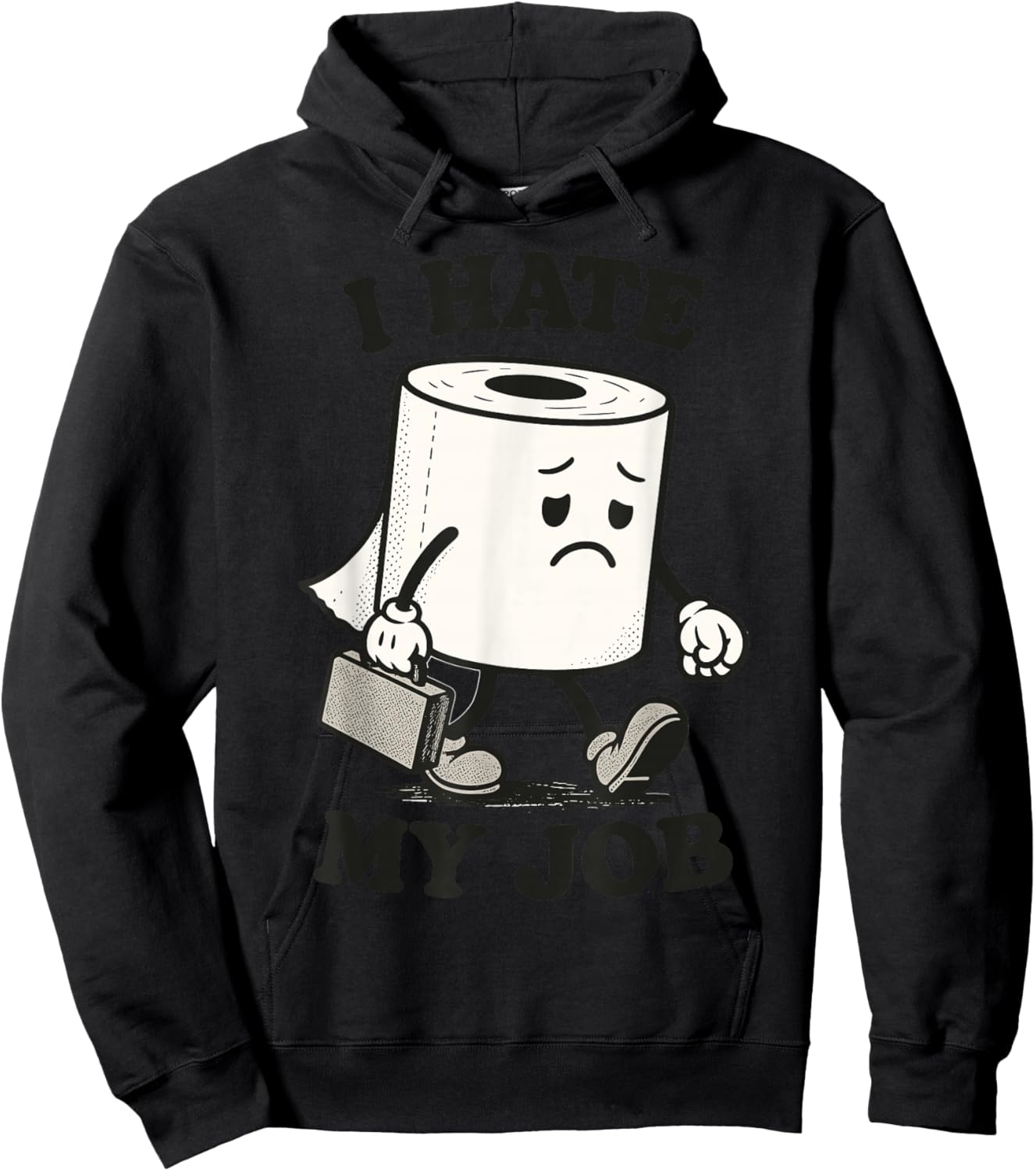 I Hate My Job | Funny Sad Toilet Paper Roll Retro Hoodie - Hoodie | Black