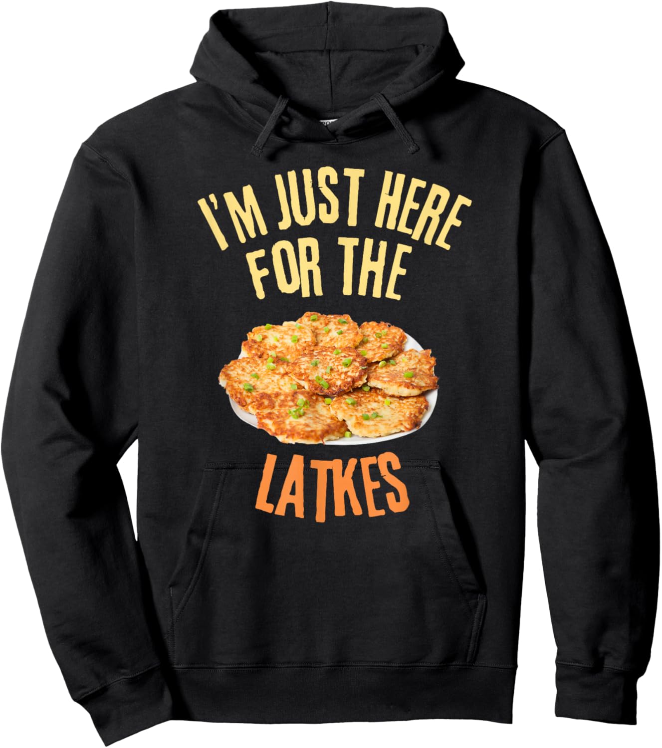I'm Just Here For The Latkes Funny Food Lover Hoodie - Hoodie | Black