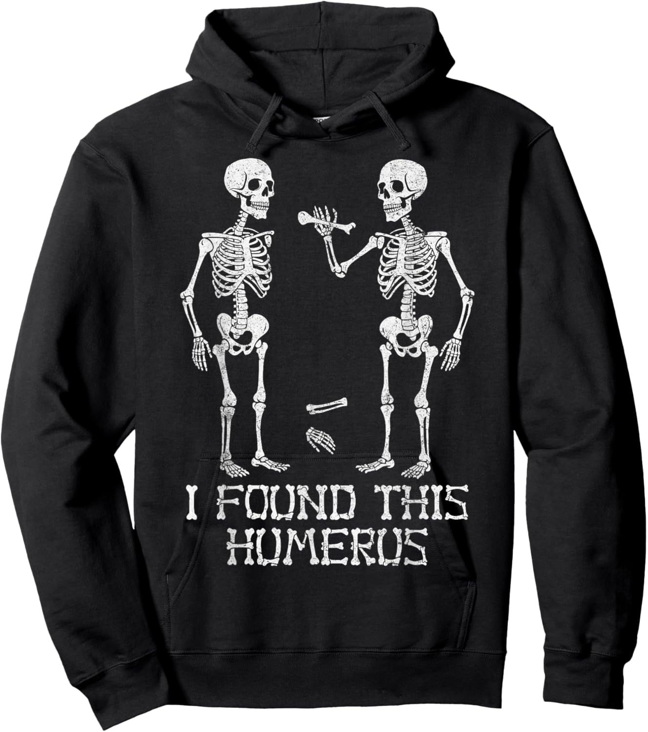 I Found This Humerus Funny Skeleton Halloween Humorous Hoodie - Hoodie | Black