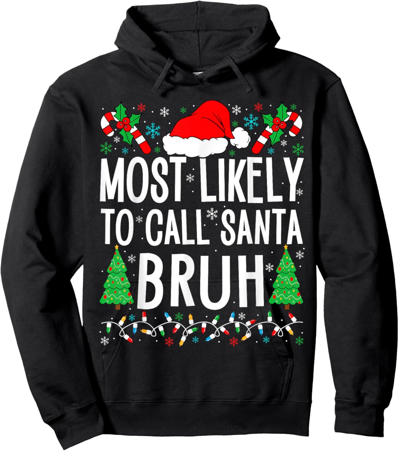 Most Likely To Call Santa Bruh Funny Matching Family Xmas Hoodie - Hoodie | Black