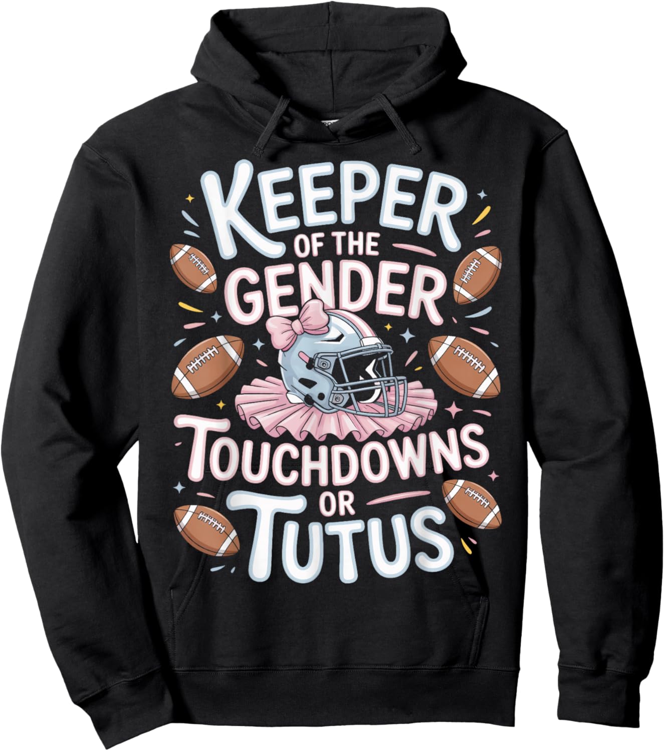 Keeper of The Gender Touchdowns Or Tutus Baby Reveal Hoodie - Hoodie | Black