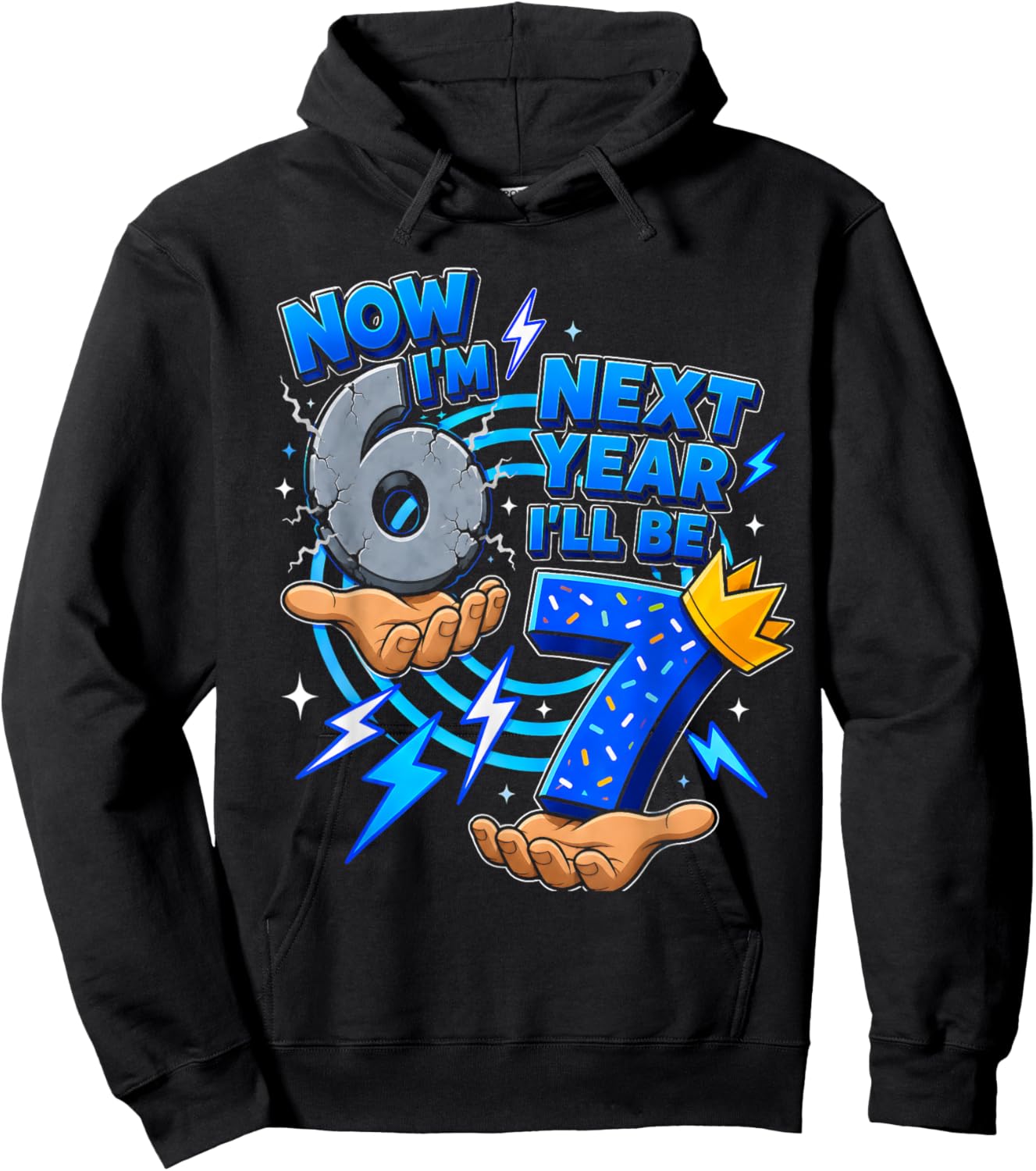 6 Year Old Birthday Boys Kids Now I'm 6 Next Year I'll be 7 Hoodie - Hoodie | Black