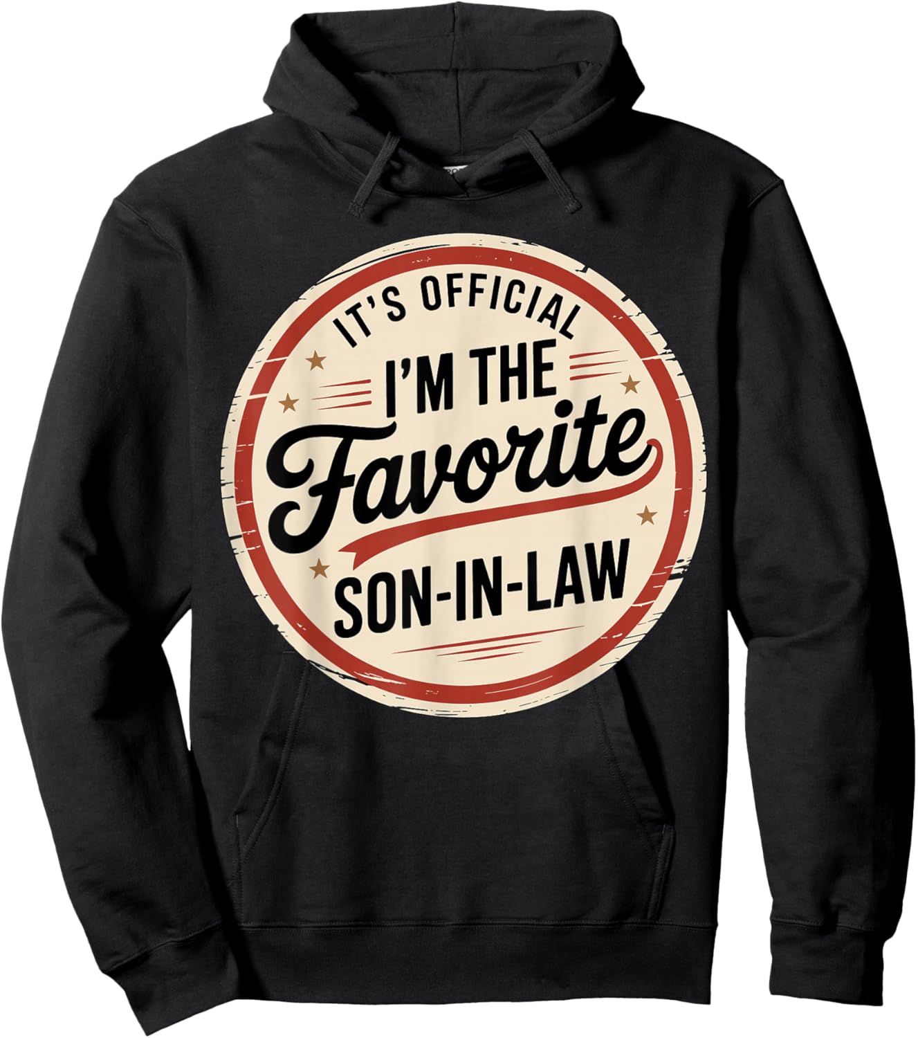 I'm The Favorite Son-in-Law Funny Hoodie - Hoodie | Black