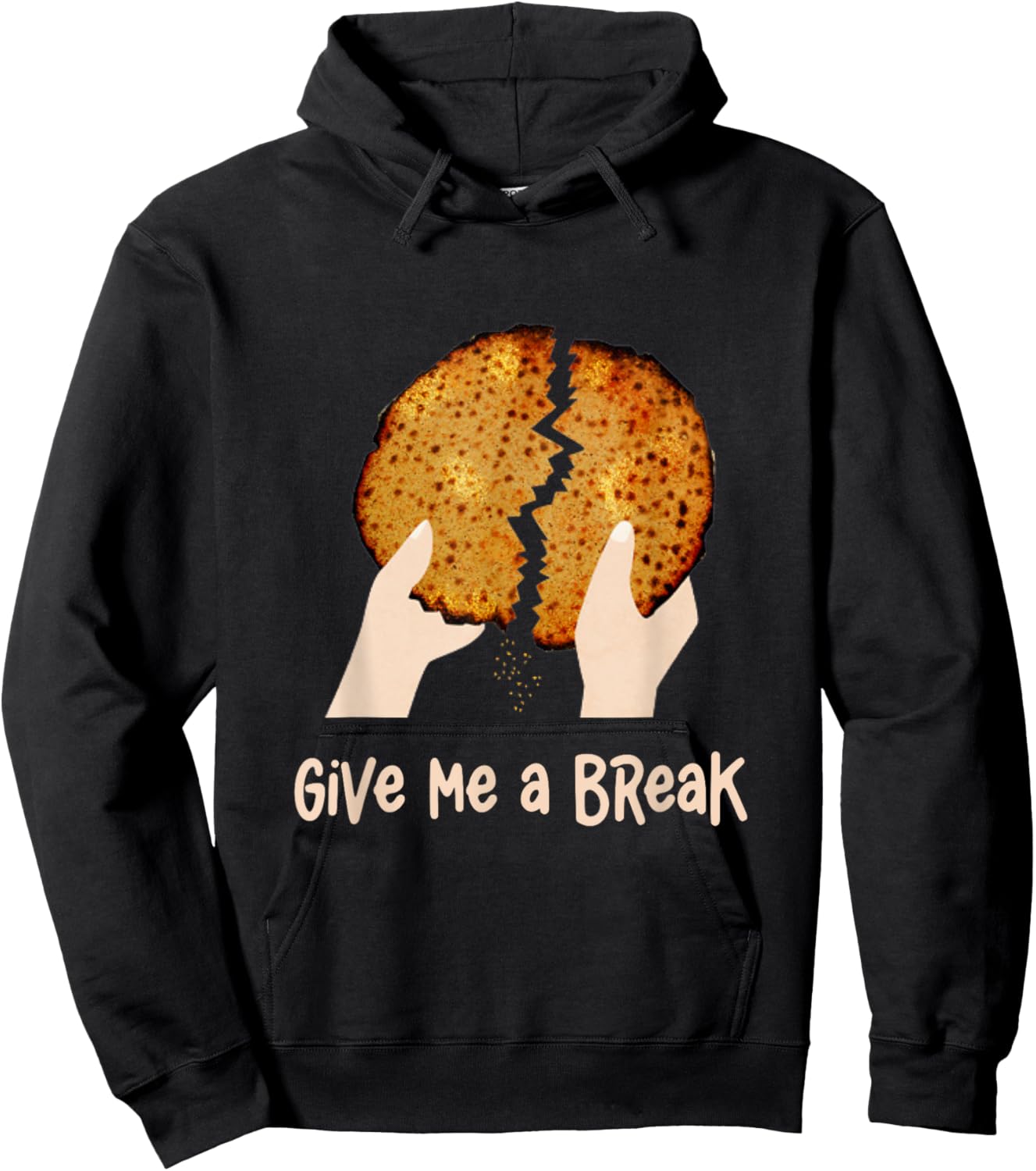 Give Me A Break Matzah Funny Passover Seder Matzo Jewish Hoodie - Hoodie | Black
