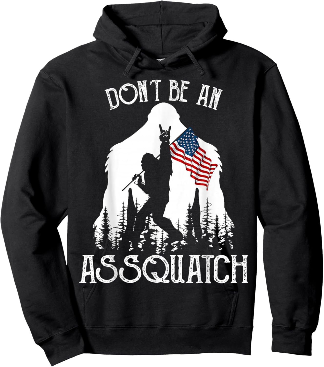 Don't Be An Assquatch Funny Bigfoot Hoodie - Hoodie | Black