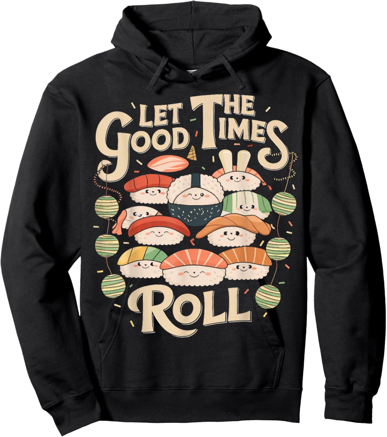 Let the Good Times Roll Cute Sushi Party Hoodie - Hoodie | Black