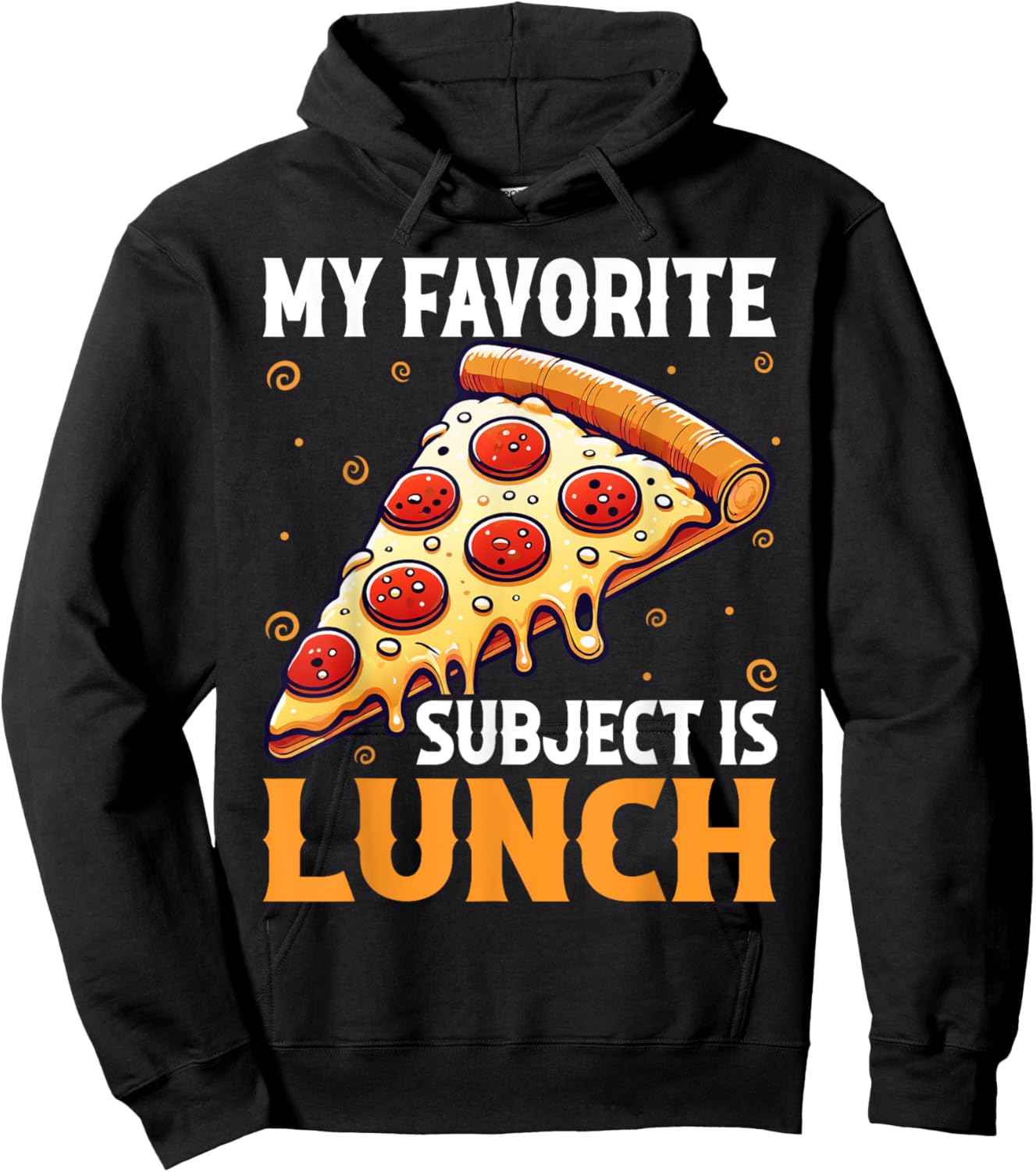 My Favorite Subject Is Lunch Pizza Funny Back To School Hoodie - Hoodie | Black