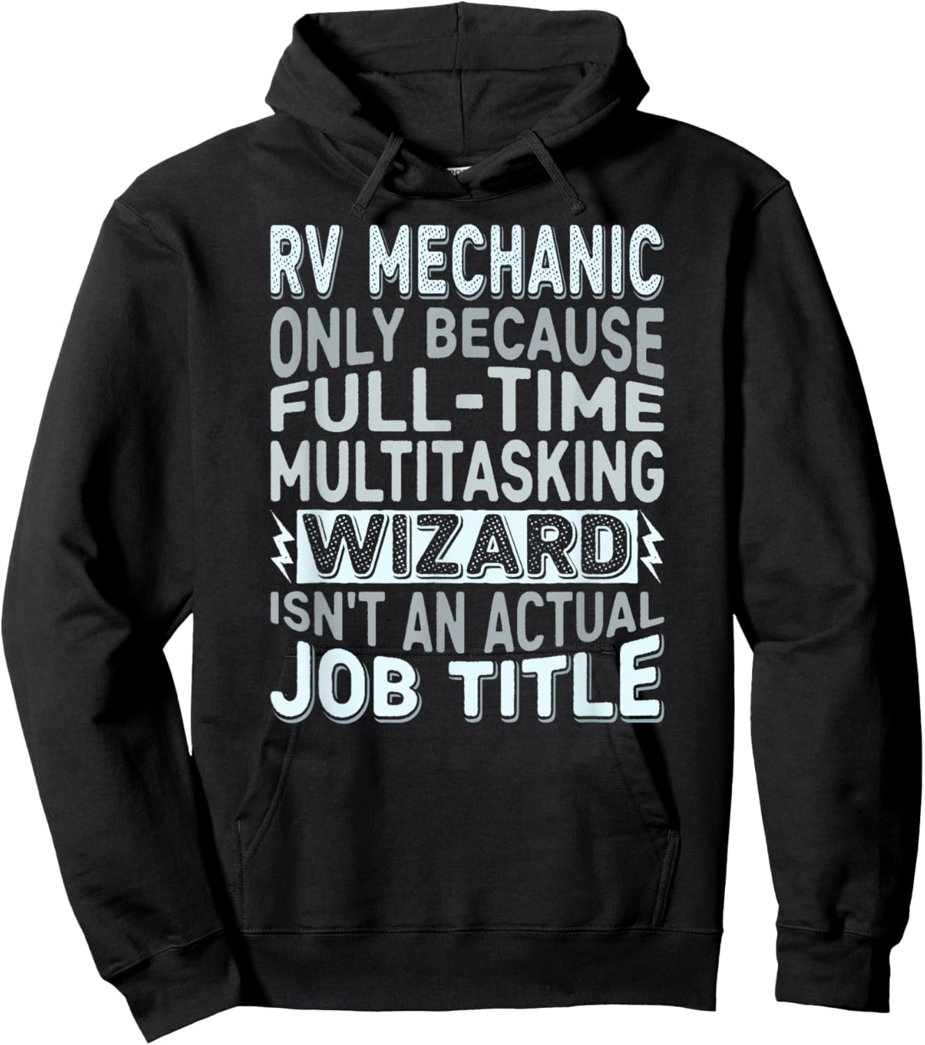 Wizard Job Title Quote - Funny RV Mechanic Hoodie - Hoodie | Black