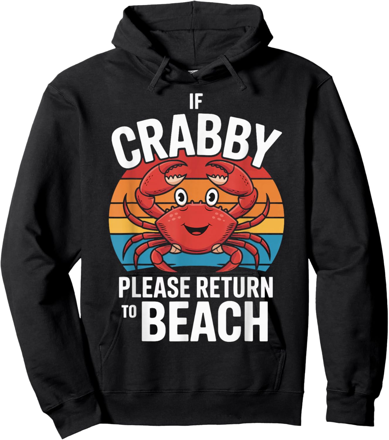 If Crabby Please Return To Beach Hoodie - Hoodie | Black