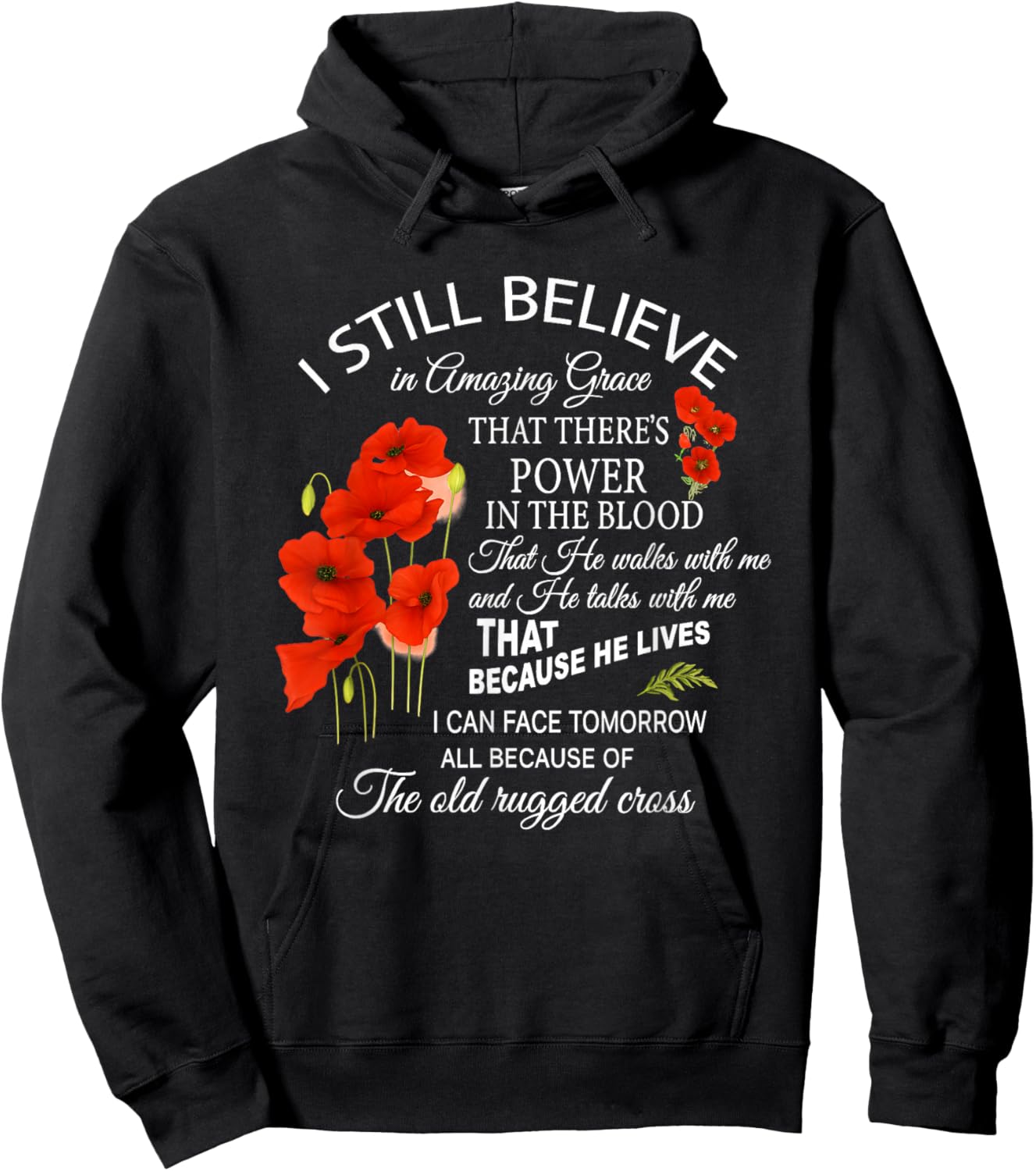 I Still Believe in Amazing Grace that There's Power Hoodie - Hoodie | Black